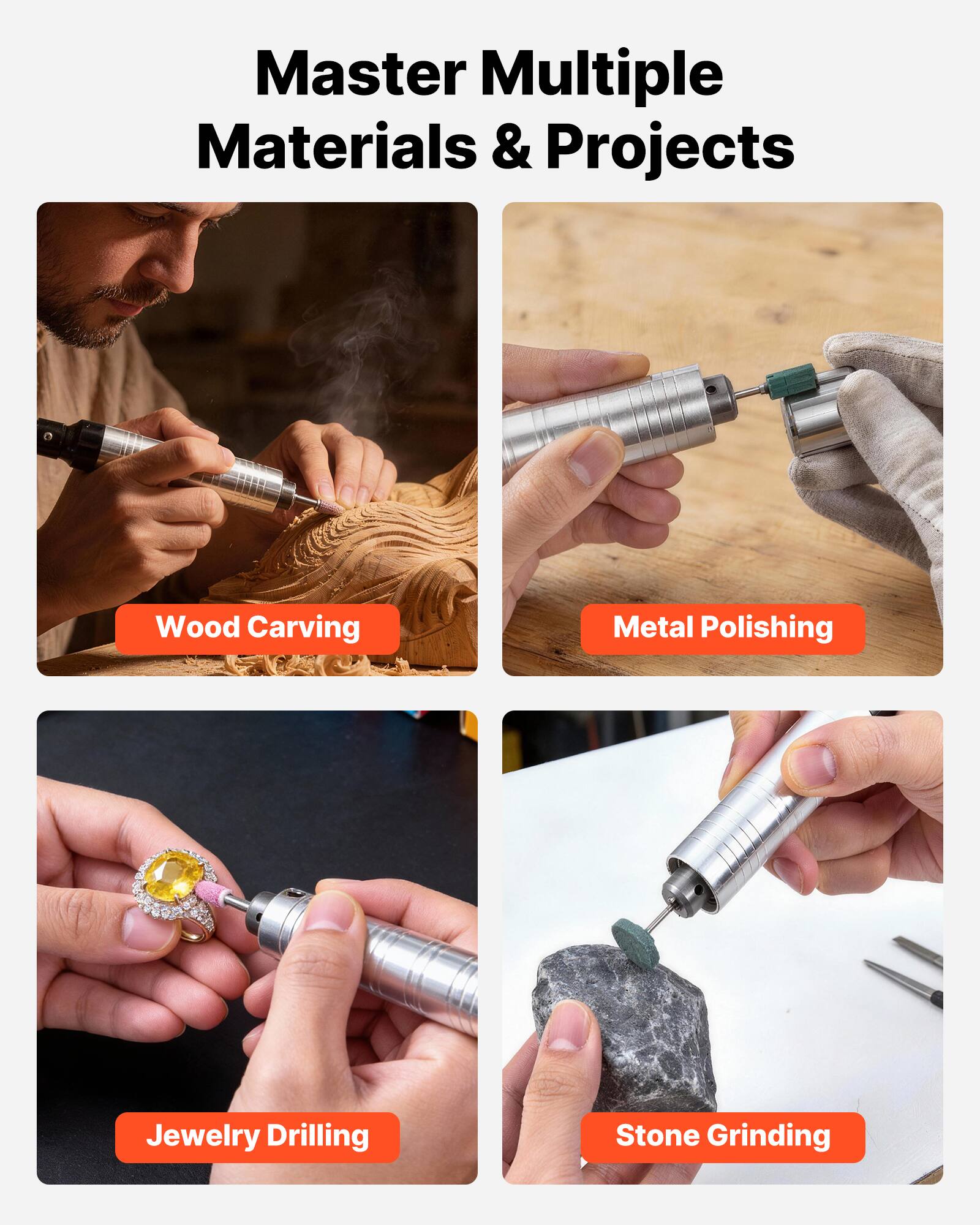 Master Multiple Materials & Projects

- Wood Carving
- Metal Polishing
- Jewelry Drilling
- Stone Grinding