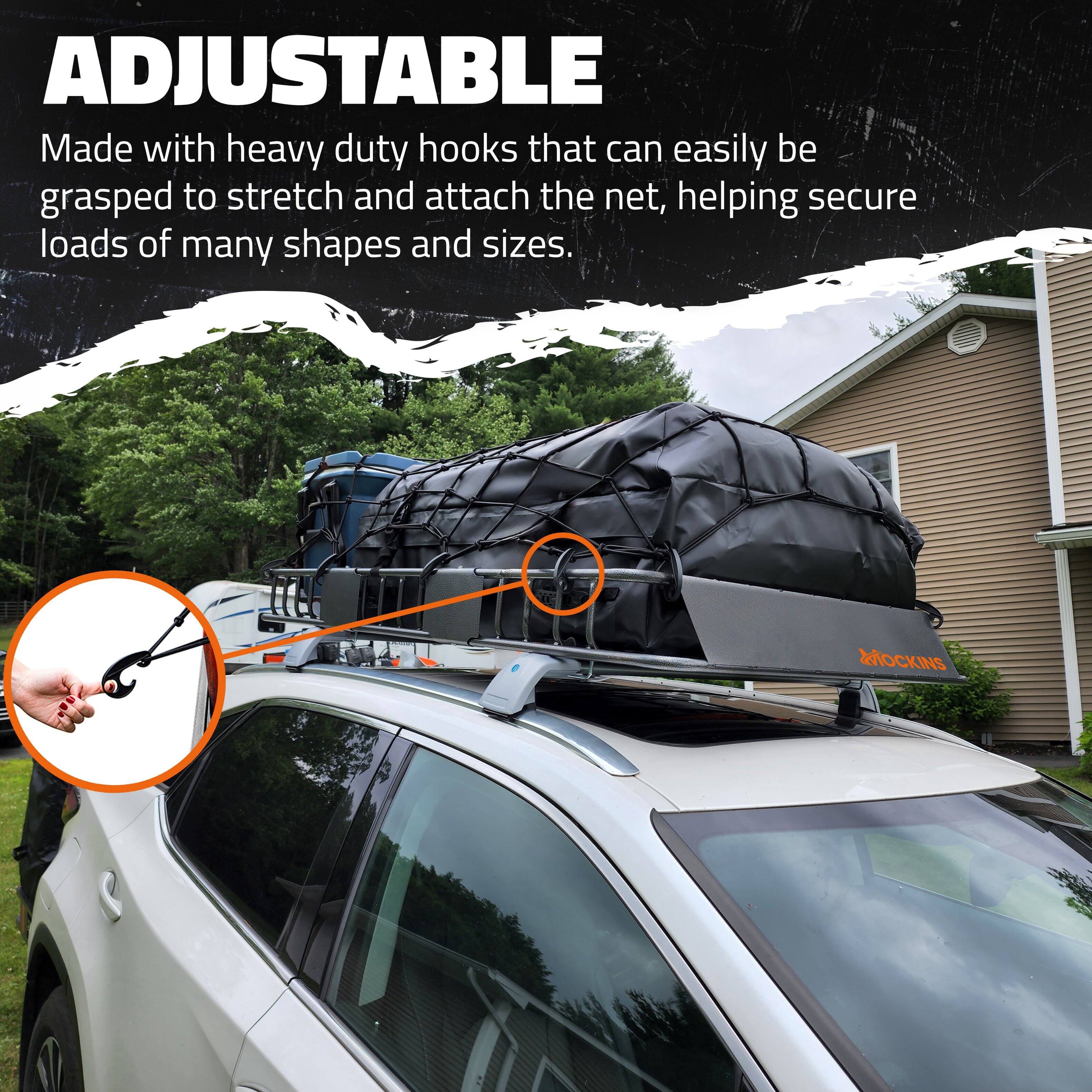 ADJUSTABLE  
Made with heavy duty hooks that can easily be grasped to stretch and attach the net, helping secure loads of many shapes and sizes.