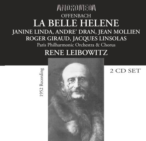 ANDROMEDA  
OFFENBACH  
LA BELLE HELENE  
JANINE LINDA, ANDRÉ DRAN, JEAN MOLLIER, ROGER GIRAUD, JACQUES LINSOLAS  
Paris Philharmonic Orchestra & Chorus  
RENÉ LEIBOWITZ  
1952 Recording  
2 CD SET
