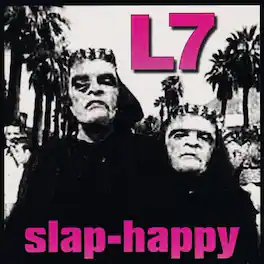 L7 - Slap-Happy - VINYL LP
