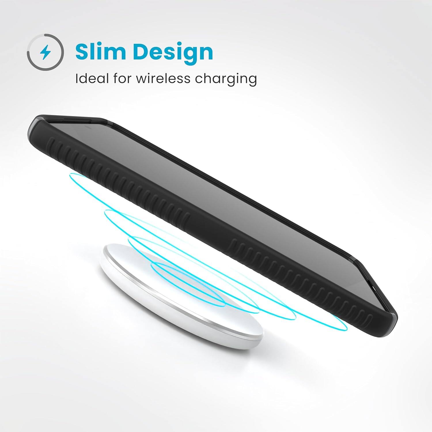 Slim Design  
Ideal for wireless charging