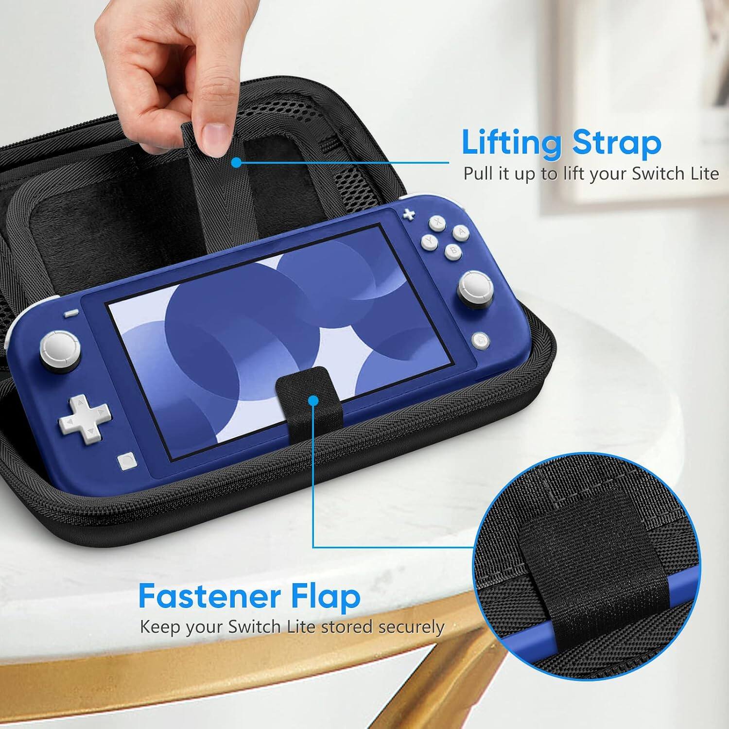 Lifting Strap  
Pull it up to lift your Switch Lite

Fastener Flap  
Keep your Switch Lite stored securely