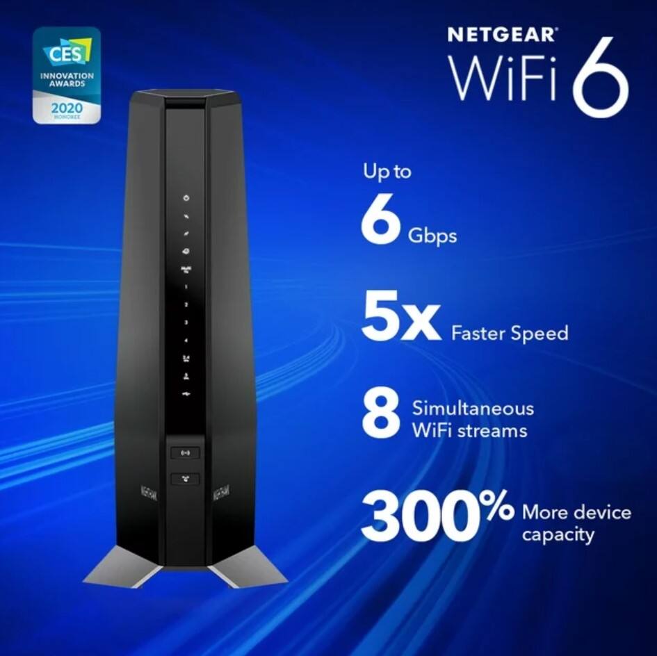 CES Innovation Awards 2020  
NETGEAR WiFi 6  
Up to 6 Gbps  
5x Faster Speed  
8 Simultaneous WiFi Streams  
300% More Device Capacity