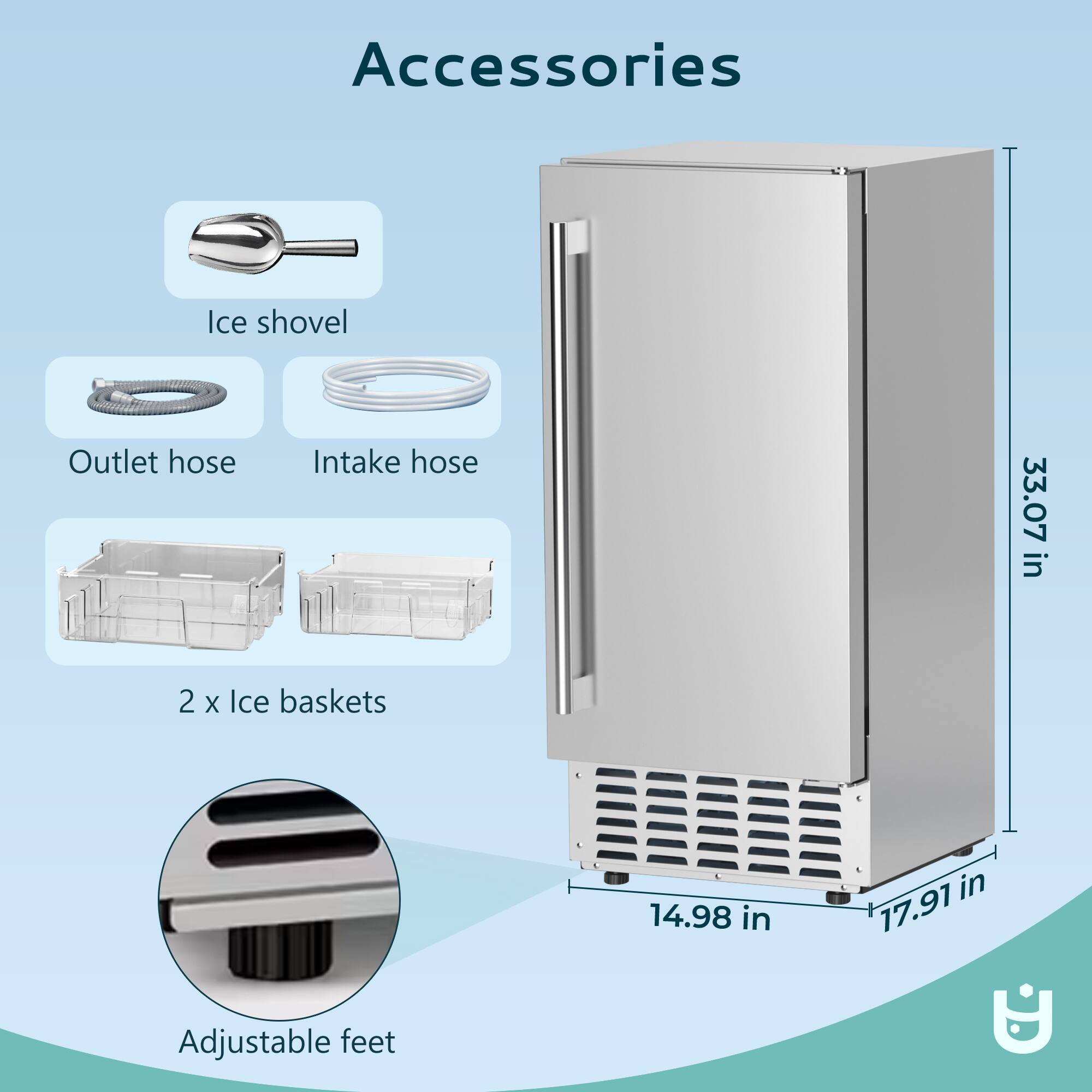 Accessories  
- Ice shovel  
- Outlet hose  
- Intake hose  
- 2 x Ice baskets  
- Adjustable feet  

Dimensions:  
- Height: 33.07 in  
- Width: 17.91 in  
- Depth: 14.98 in