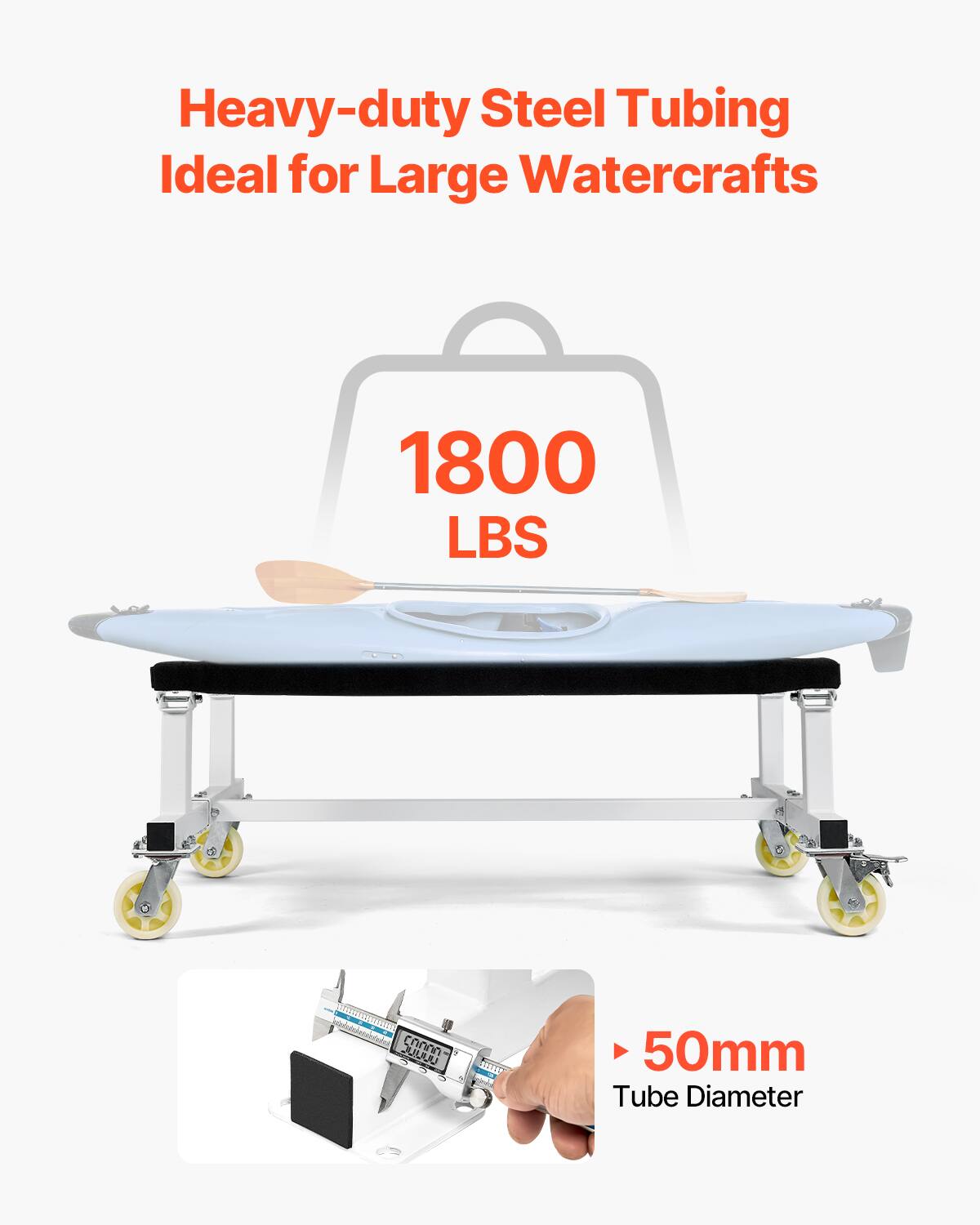 Heavy-duty Steel Tubing Ideal for Large Watercrafts  
1800 LBS  
50mm Tube Diameter
