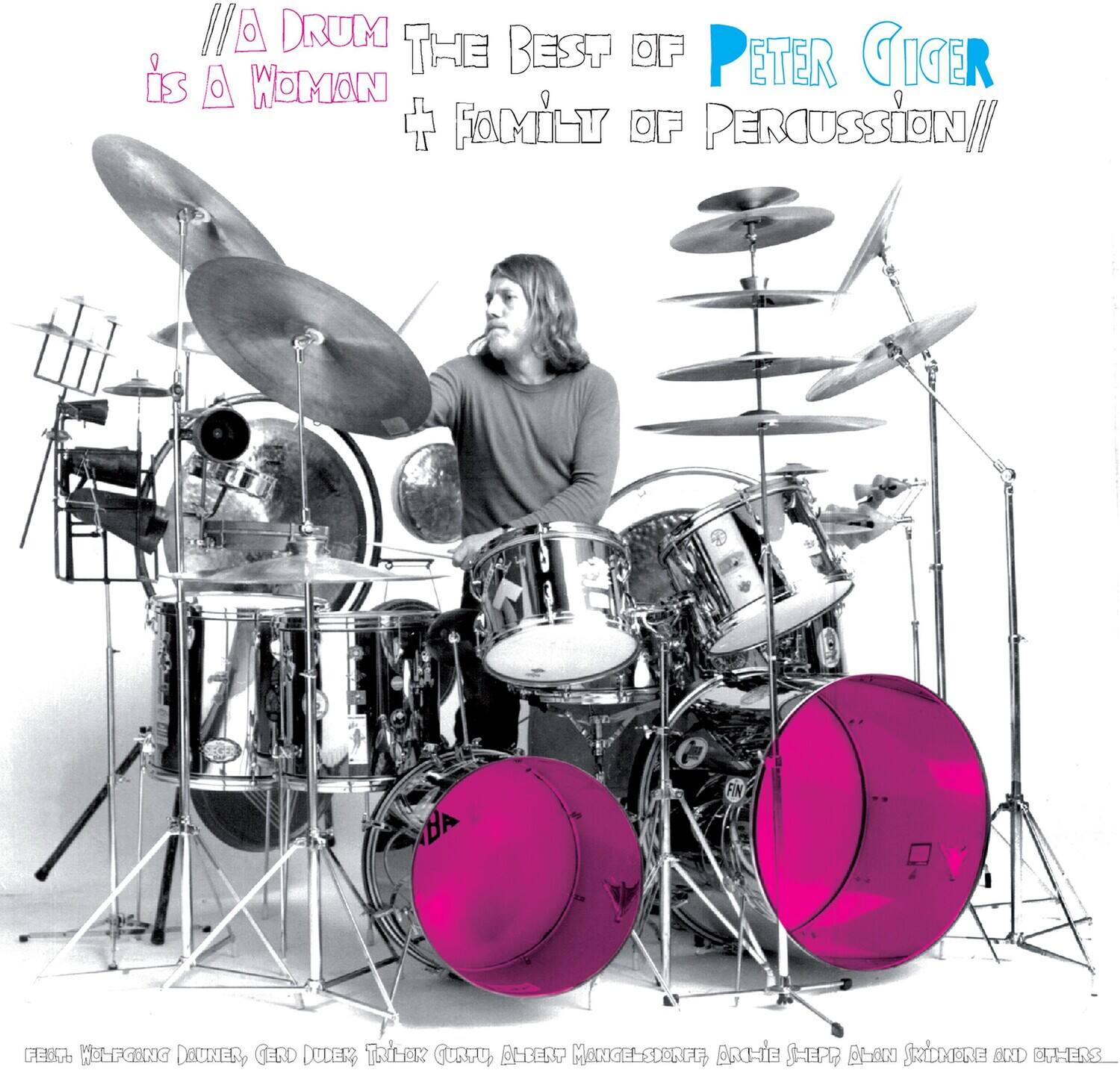 //A DRUM IS A WOMAN + FAMILY OF PERCUSSION//  
THE BEST OF PETER CIGER  

FEAT. WOLFGANG RUNER, GERD JUDER, TRICK (CURFU), ALBERT MANGELSTORFF, BRO-IE SHEPP ALAN SIMONETTE AND OTHERS