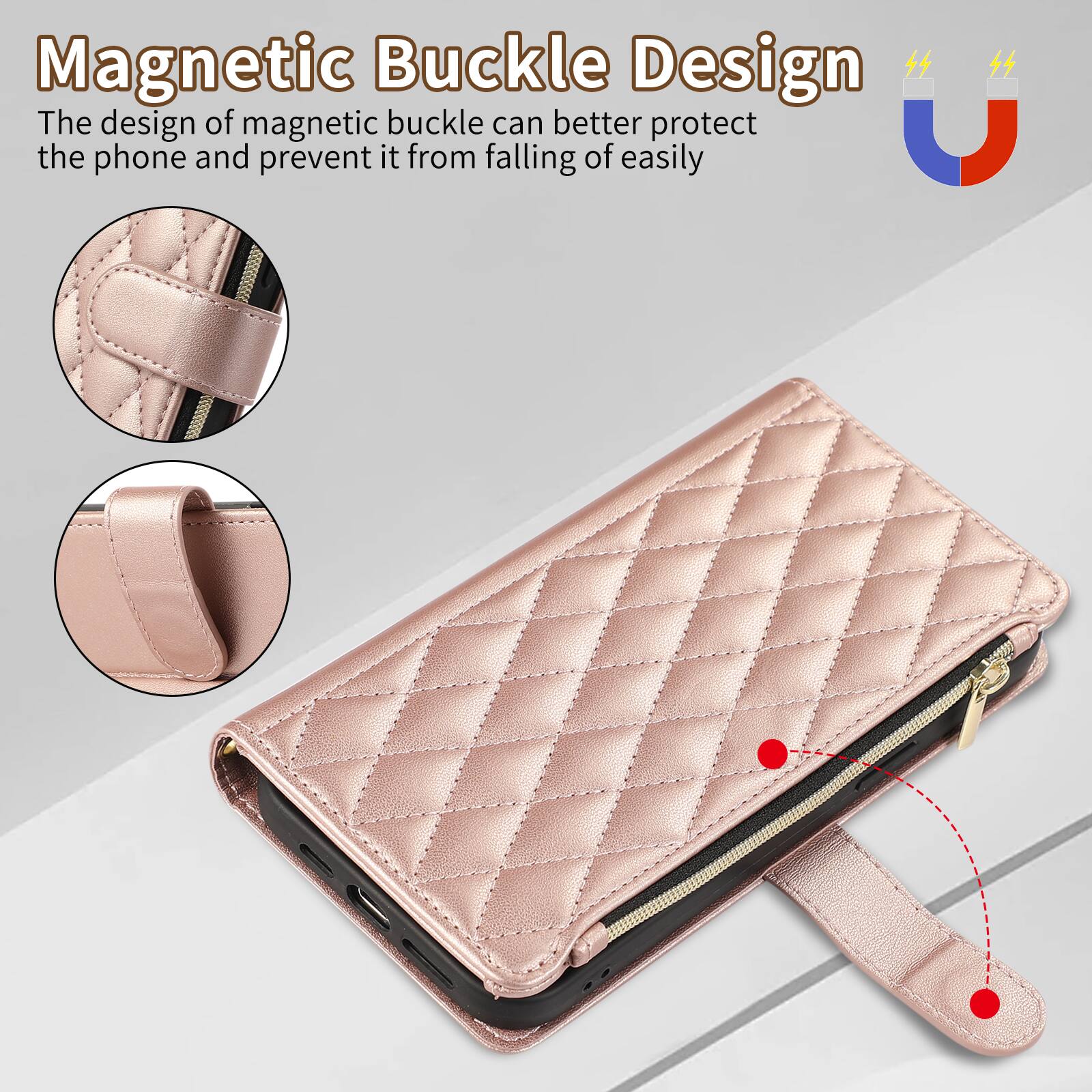 Magnetic Buckle Design  
The design of magnetic buckle can better protect the phone and prevent it from falling off easily