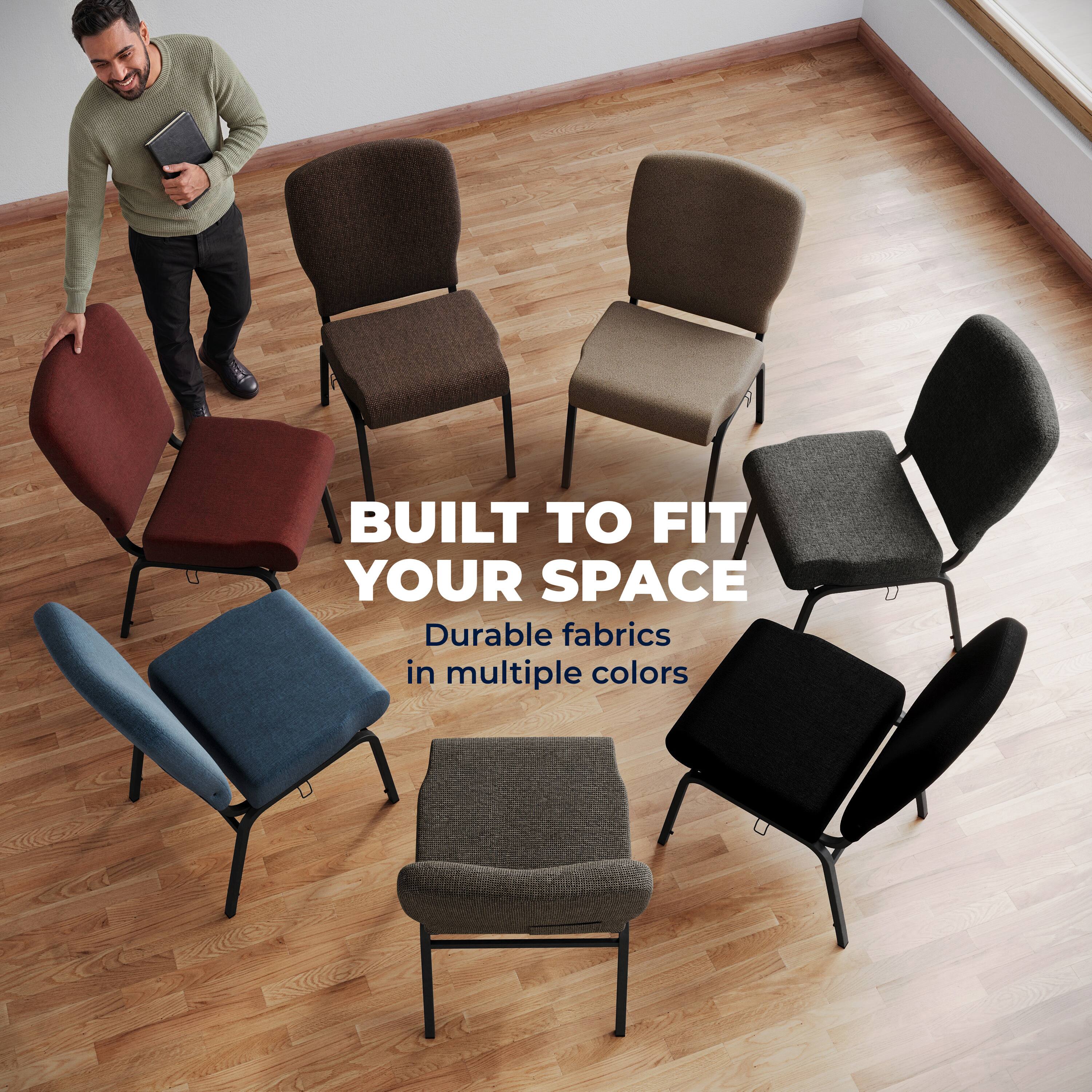 BUILT TO FIT YOUR SPACE  
Durable fabrics in multiple colors