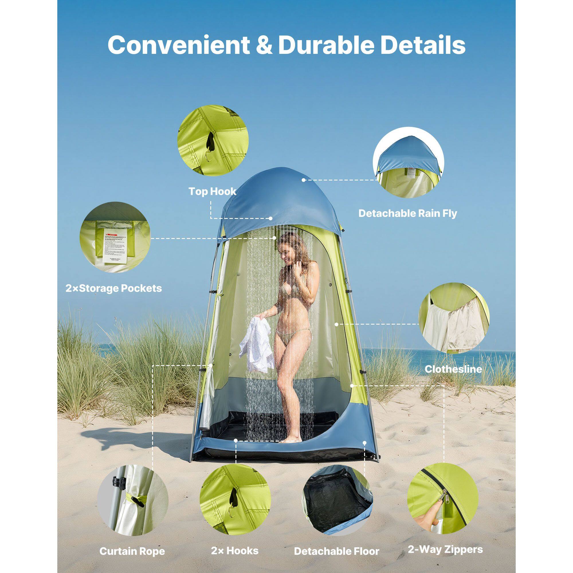 Convenient & Durable Details

- Top Hook
- Detachable Rain Fly
- 2x Storage Pockets
- Clothesline
- Curtain Rope
- 2x Hooks
- Detachable Floor
- 2-Way Zippers