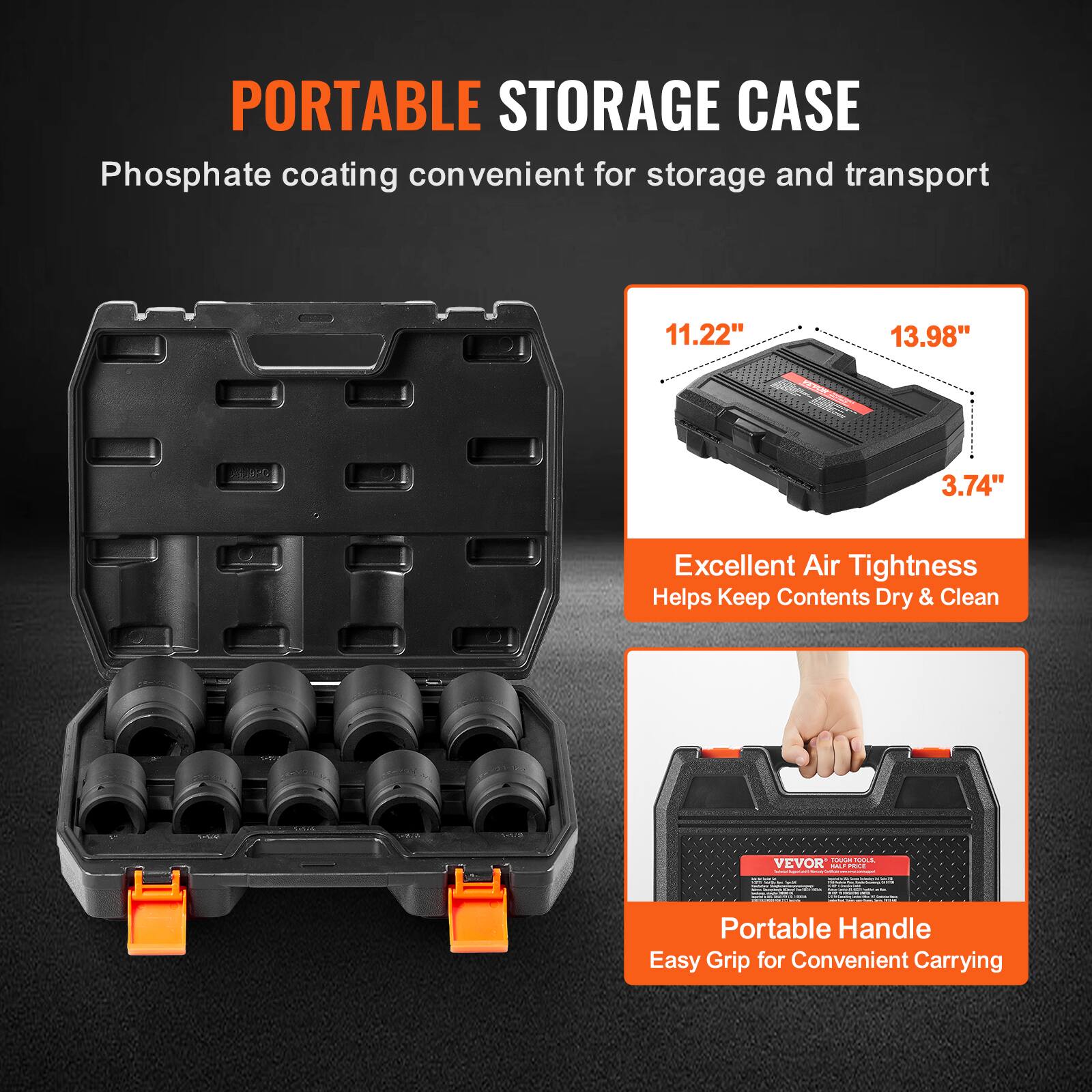 PORTABLE STORAGE CASE  
Phosphate coating convenient for storage and transport  

11.22" 13.98" 3.74"  

Excellent Air Tightness  
Helps Keep Contents Dry & Clean  

Portable Handle  
Easy Grip for Convenient Carrying