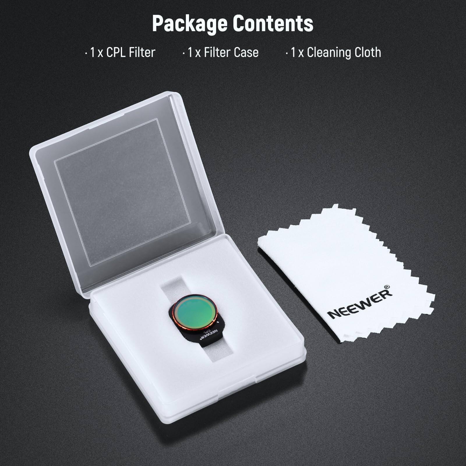 Package Contents

- 1 x CPL Filter
- 1 x Filter Case
- 1 x Cleaning Cloth

HEM NEENER