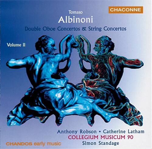 CHACONNE  
Tomaso Albinoni  
Double Oboe Concertos & String Concertos  
Volume II  

Anthony Robson • Catherine Latham  
COLLEGIUM MUSICUM 90  
Simon Standage  

CHANDOS early music