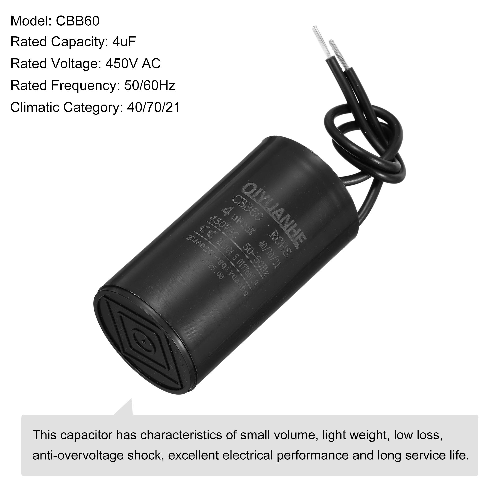 Model: CBB60  
Rated Capacity: 4uF  
Rated Voltage: 450V AC  
Rated Frequency: 50/60Hz  
Climatic Category: 40/70/21  

This capacitor has characteristics of small volume, light weight, low loss, anti-overvoltage shock, excellent electrical performance and long service life.