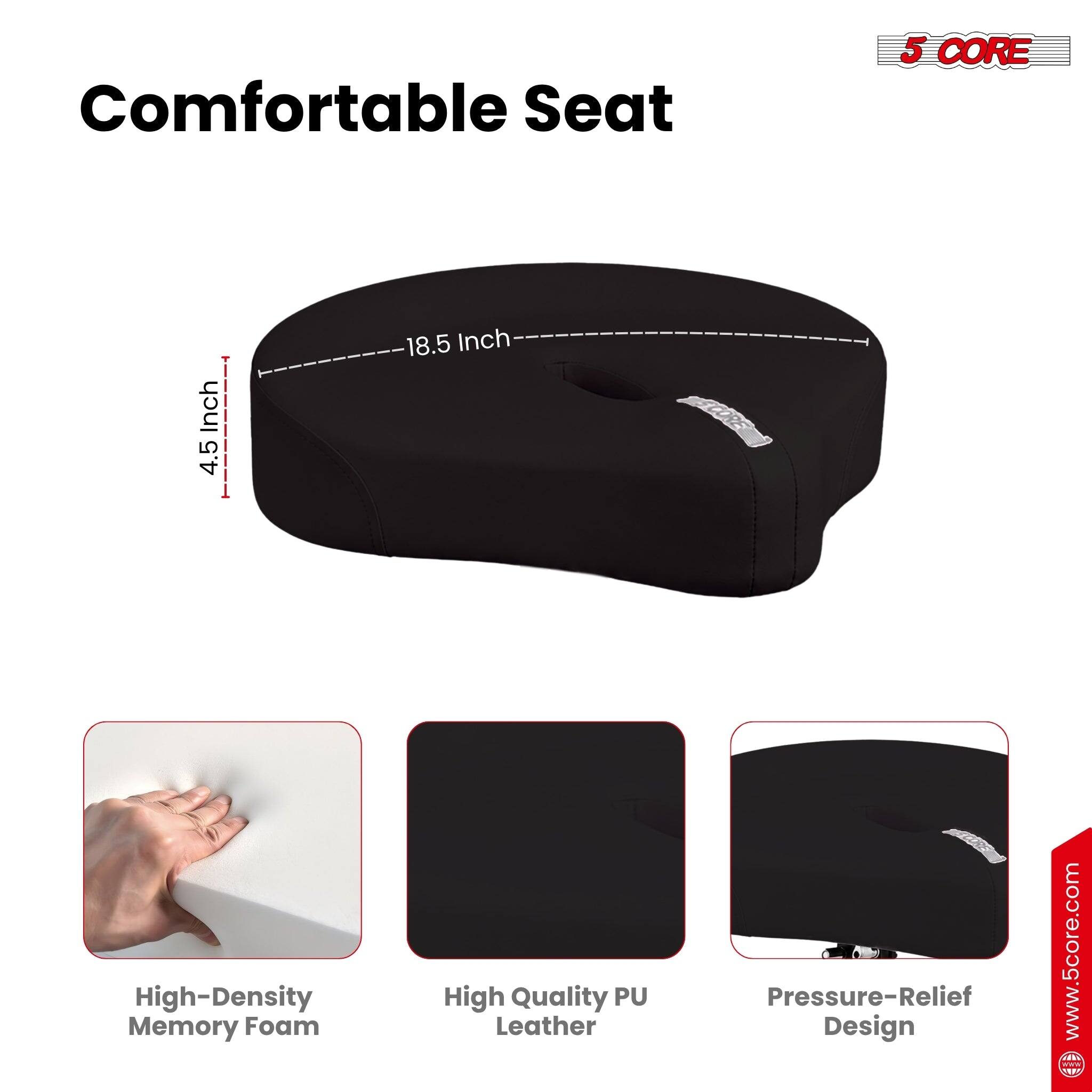Comfortable Seat 5 CORE 4.5 Inch 18.5 Inch T High-Density Memory Foam High Quality PU Leather Pressure-Relief Design www.5core.com