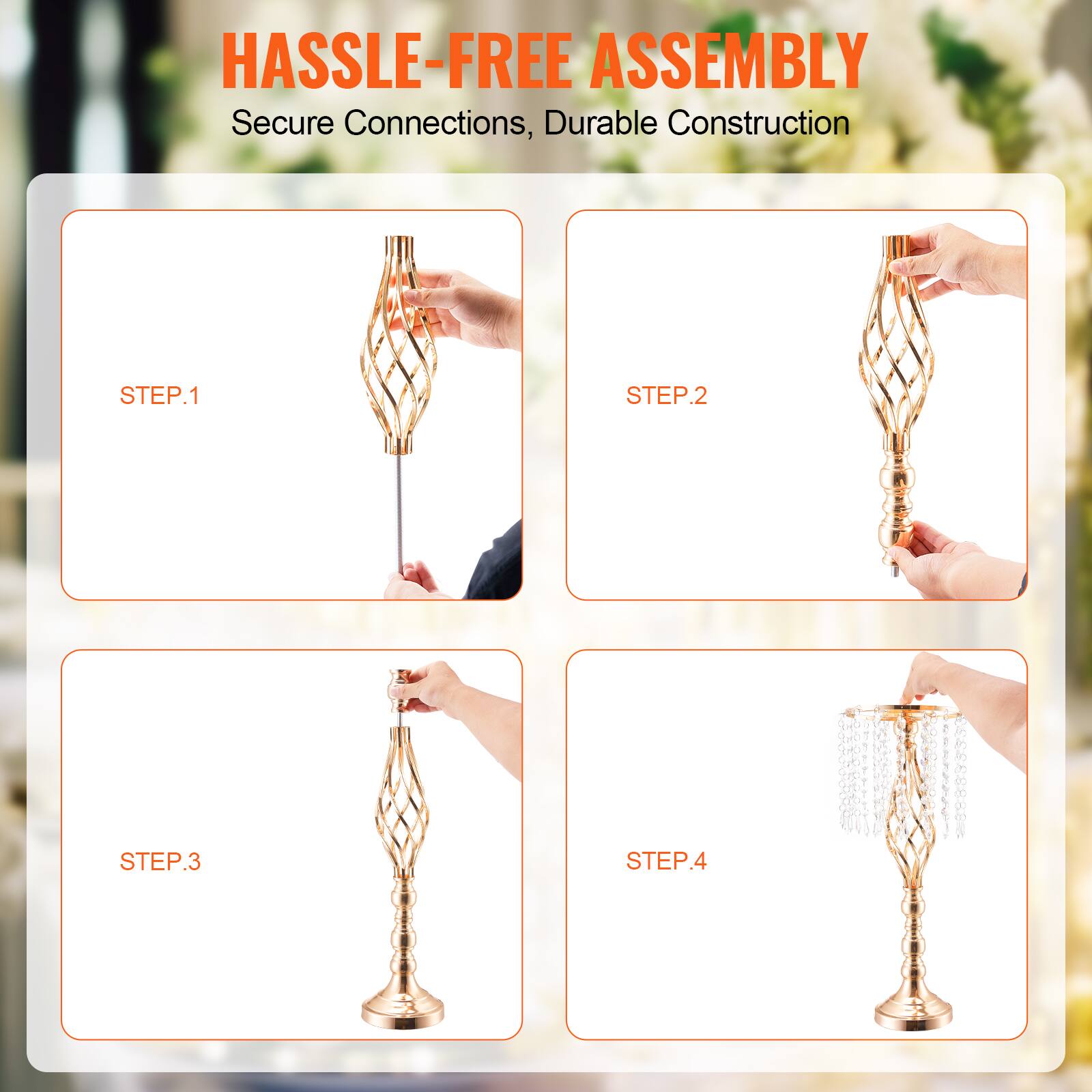 HASSLE-FREE ASSEMBLY  
Secure Connections, Durable Construction  

STEP.1  
STEP.2  
STEP.3  
STEP.4