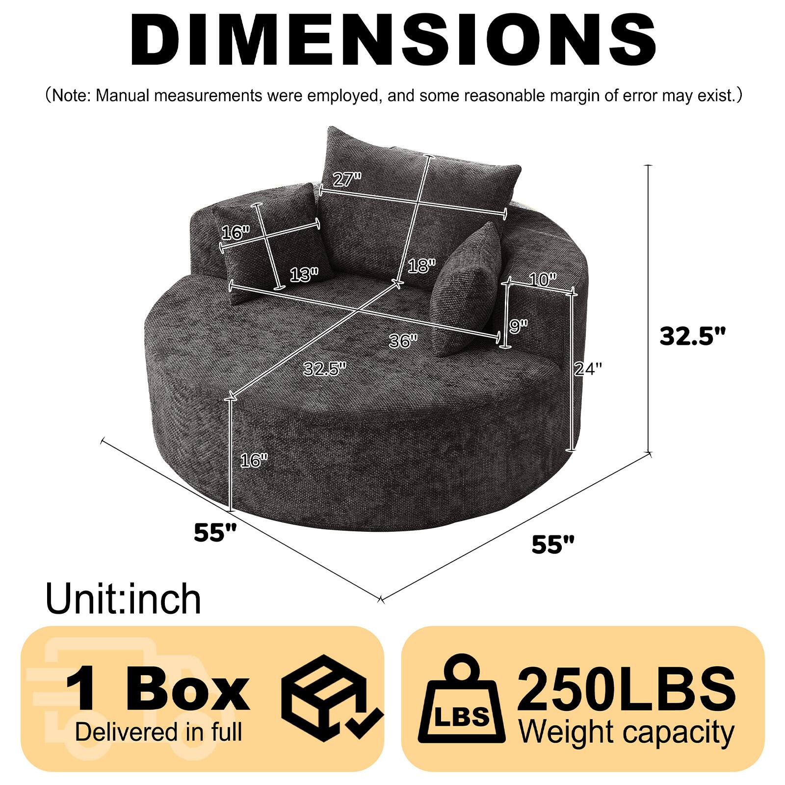 DIMENSIONS  
(Note: Manual measurements were employed, and some reasonable margin of error may exist.)  

27" 16" 13" 18" 10" 32.5" 36" 9" 24" 32.5" 16" 55" 55"  

Unit: inch  

1 Box Delivered in full  

250LBS Weight capacity