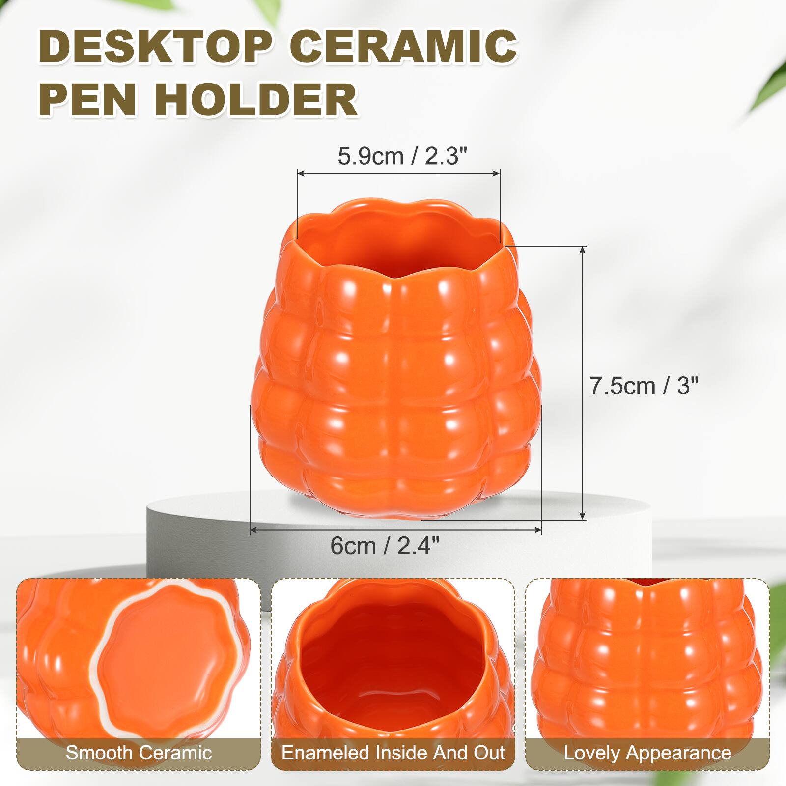 DESKTOP CERAMIC PEN HOLDER

5.9cm / 2.3"  
7.5cm / 3"  
6cm / 2.4"  

Smooth Ceramic  
Enamelled Inside And Out  
Lovely Appearance