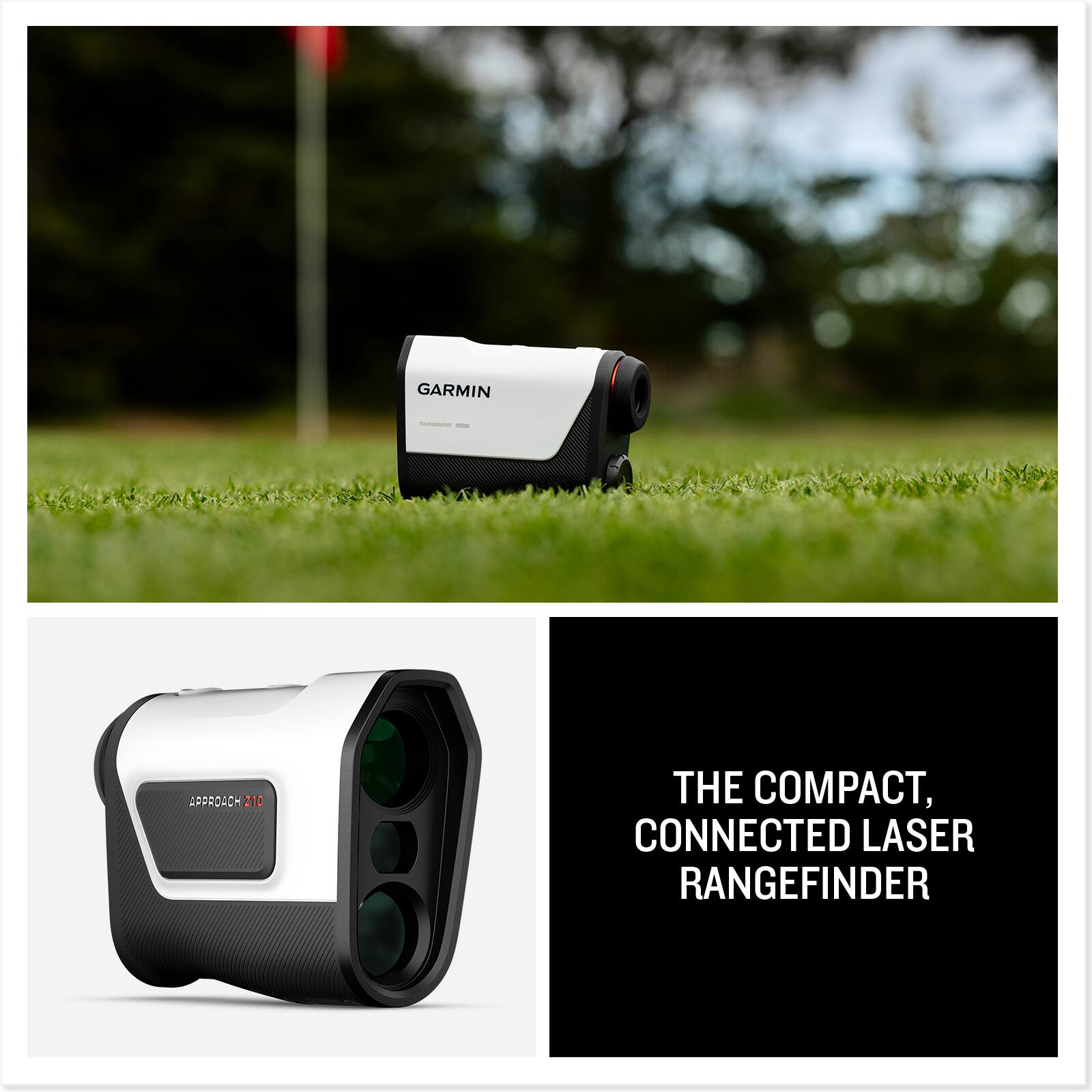 GARMIN APPROACH 210  
THE COMPACT, CONNECTED LASER RANGEFINDER
