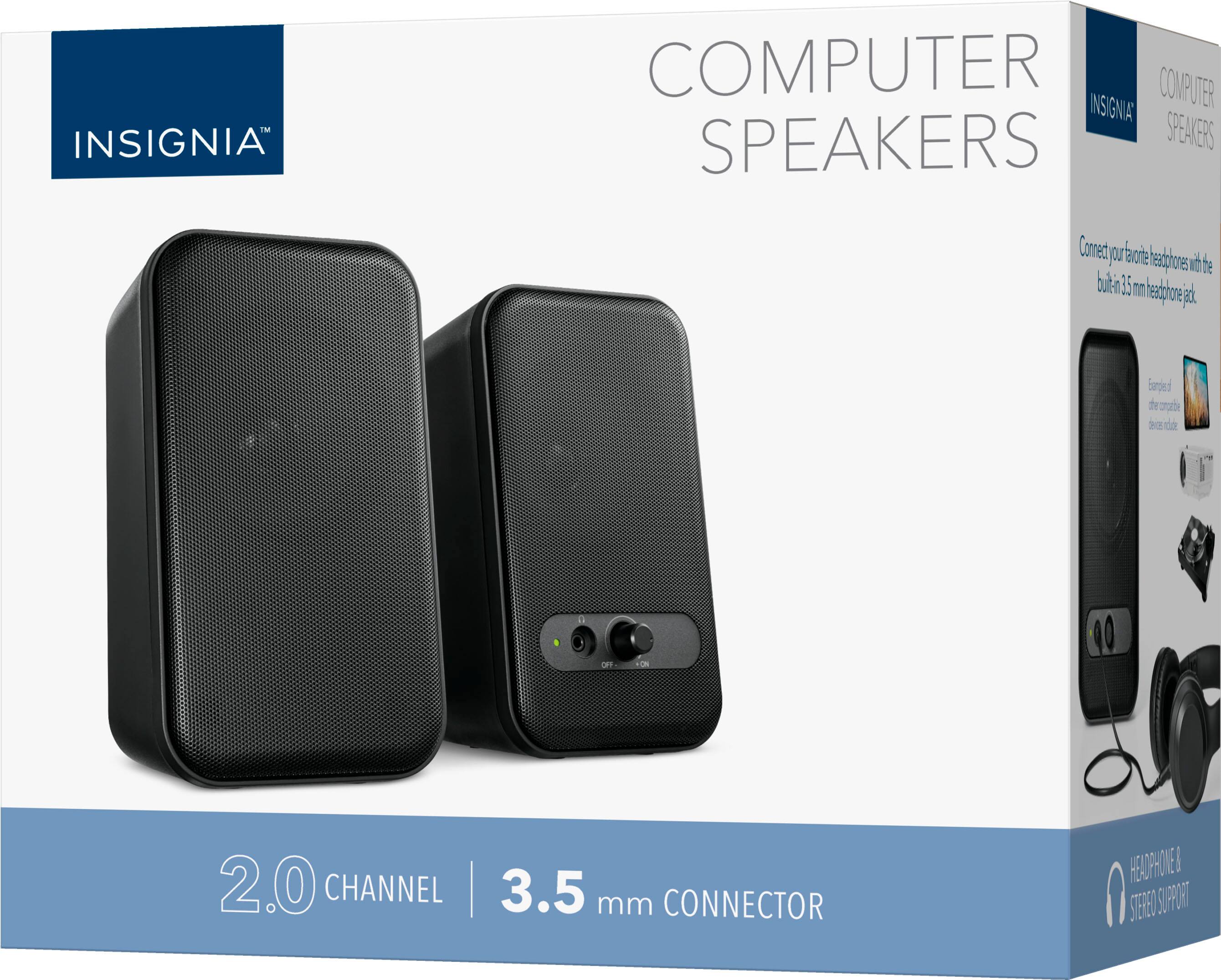 INSIGNIA COMPUTER SPEAKERS

2.0 CHANNEL | 3.5 mm CONNECTOR

Connect your favorite headphones with the built-in 3.5 mm headphone jack.

Headphone and Stereo Support
