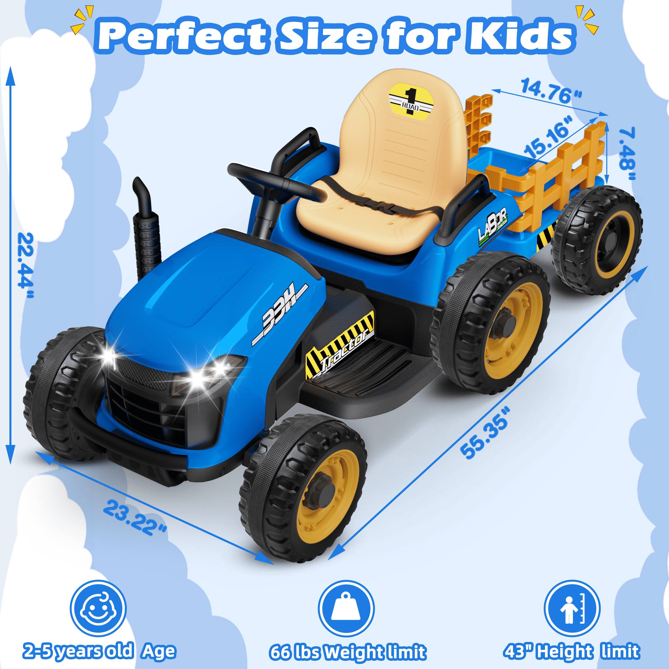22.44"  
Perfect Size for Kids  
14.76" 15.16" LABOR -- LIKE 55.35" 23.22"  
7.48"  
2-5 years old Age  
66 lbs Weight limit  
43" Height limit