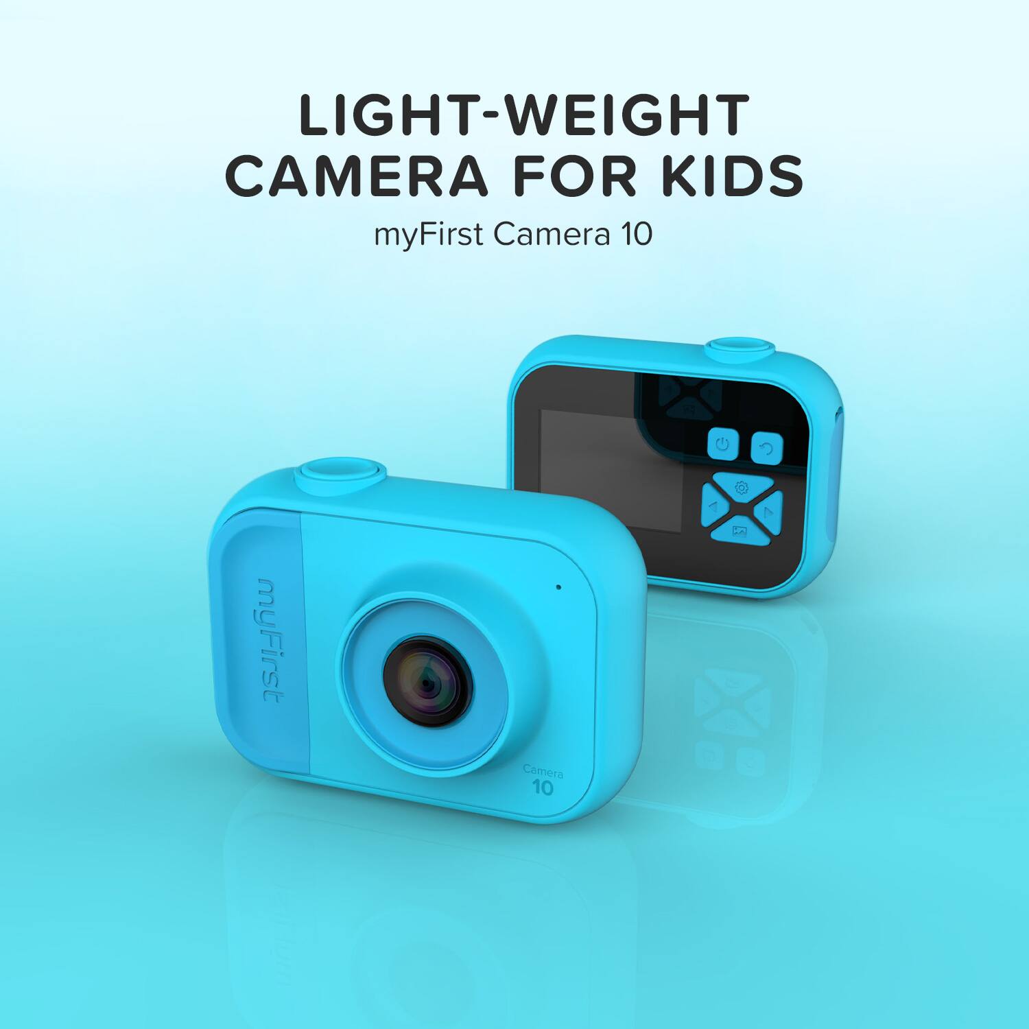 LIGHT-WEIGHT CAMERA FOR KIDS myFirst Camera 10 myFirst Camera 10