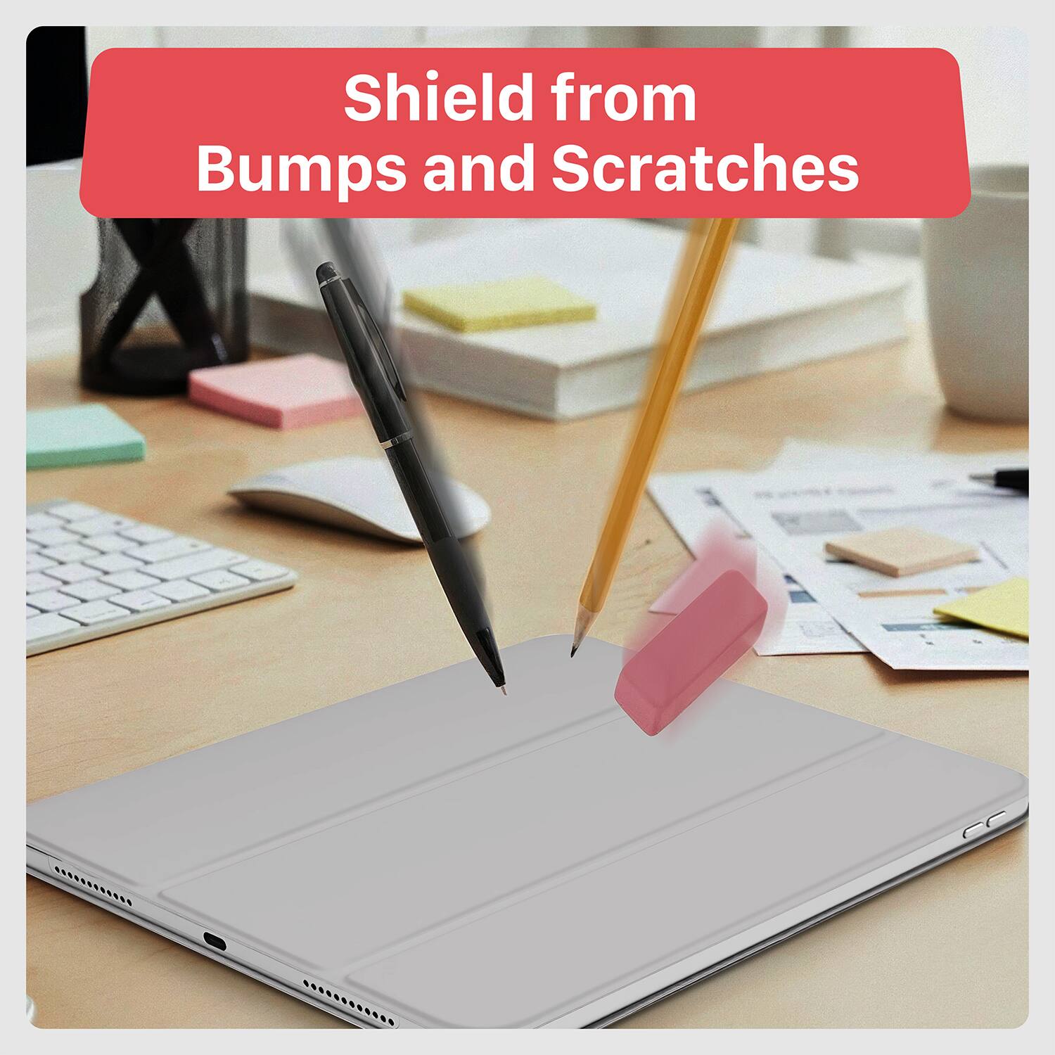 Shield from Bumps and Scratches