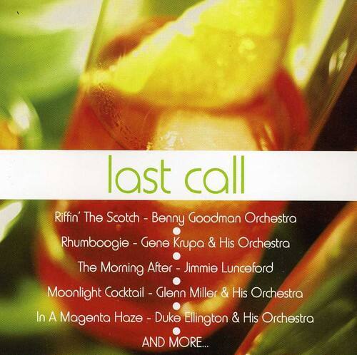 last call

Riffin' The Scotch - Benny Goodman Orchestra  
Rhumboogie - Gene Krupa & His Orchestra  
The Morning After - Jimmie Lunceford  
Moonlight Cocktail - Glenn Miller & His Orchestra  
In A Magenta Haze - Duke Ellington & His Orchestra  
AND MORE...