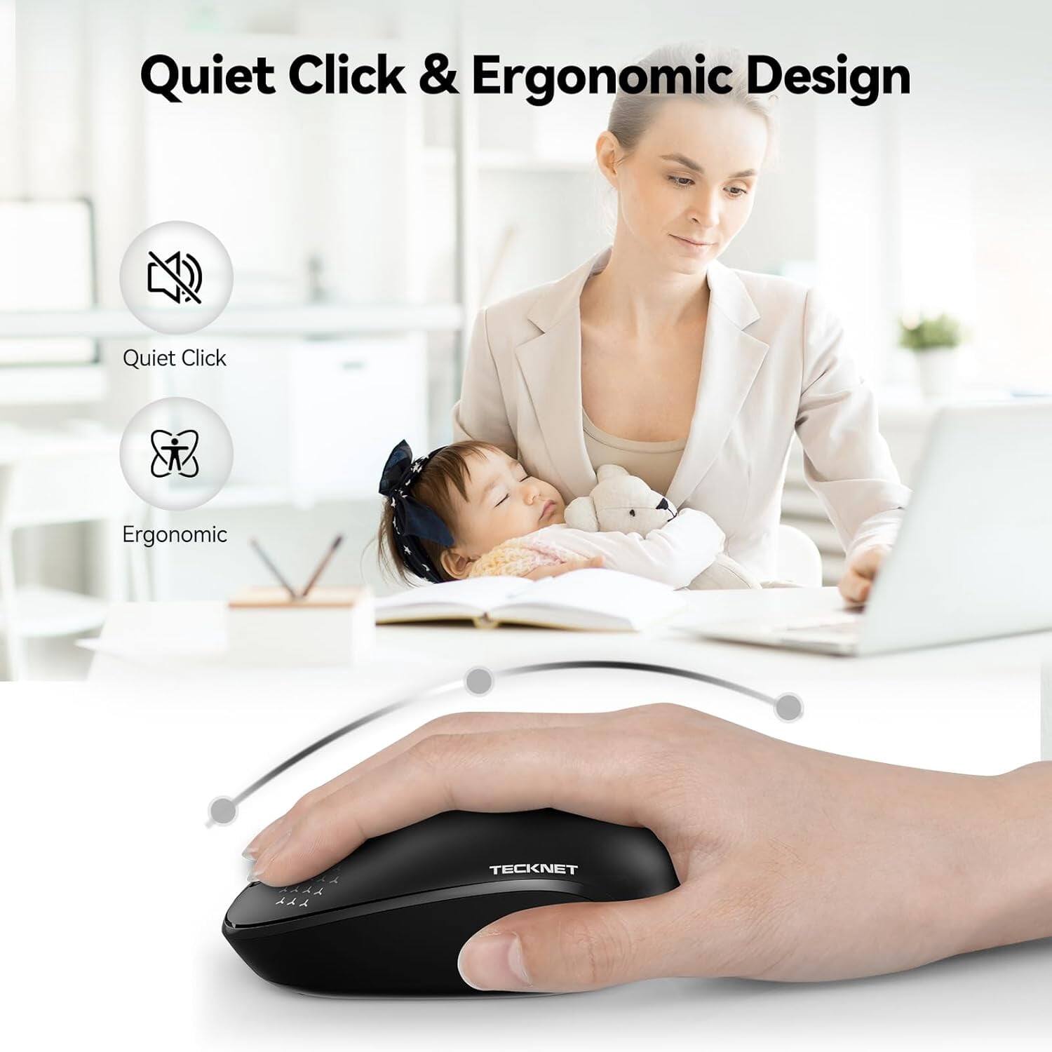 Quiet Click & Ergonomic Design

Quiet Click
Ergonomic

TECKNET