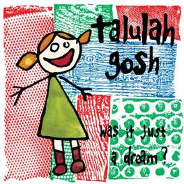 Talulah Gosh - Was It Just a Dream - VINYL LP