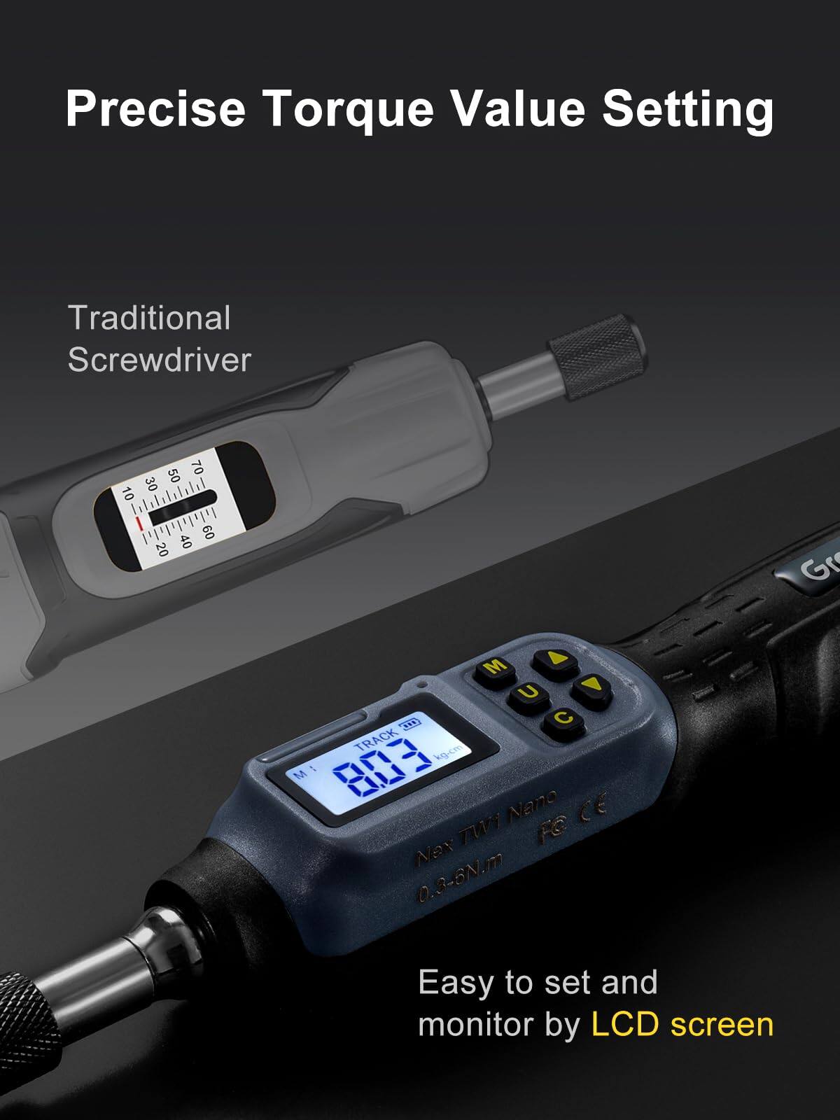 Precise Torque Value Setting

Traditional Screwdriver

Easy to set and monitor by LCD screen

0.3-6N.m