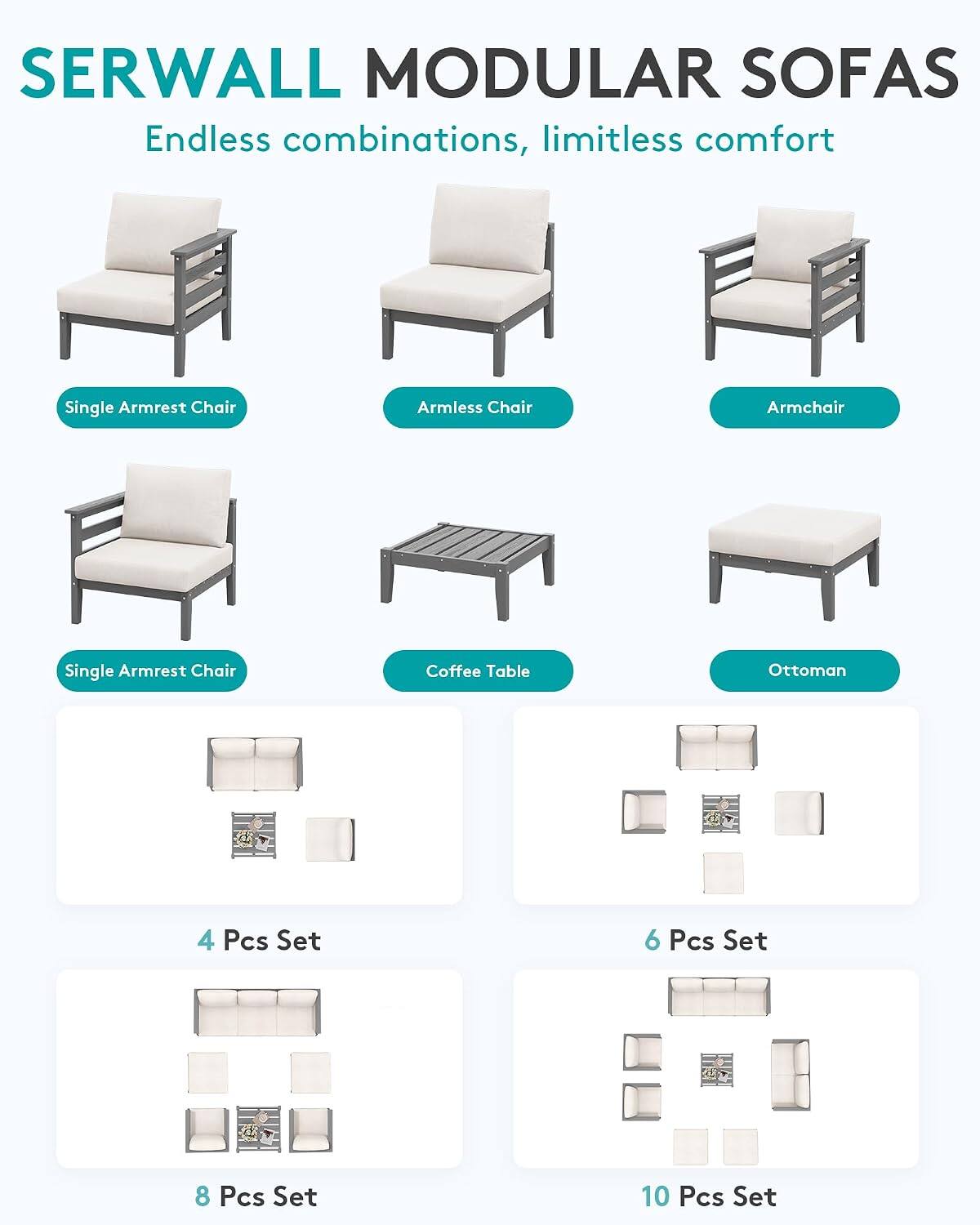 SERWALL MODULAR SOFAS  
Endless combinations, limitless comfort

- Single Armrest Chair
- Armless Chair
- Armchair
- Coffee Table
- Ottoman

4 Pcs Set  
6 Pcs Set  
8 Pcs Set  
10 Pcs Set