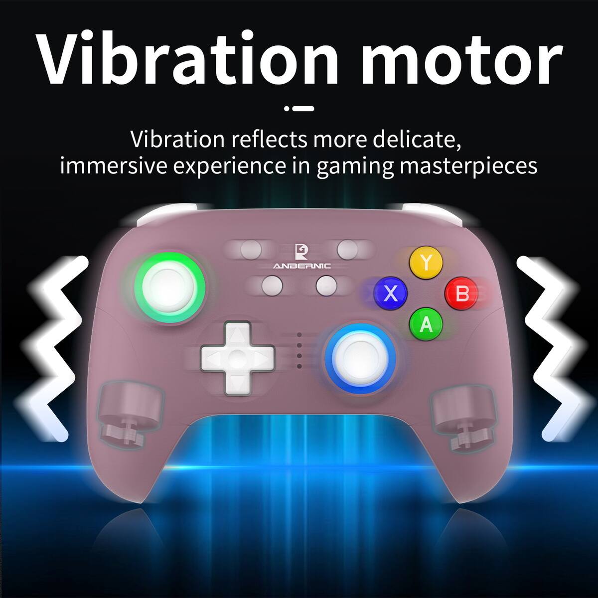 Vibration motor  
Vibration reflects more delicate, immersive experience in gaming masterpieces