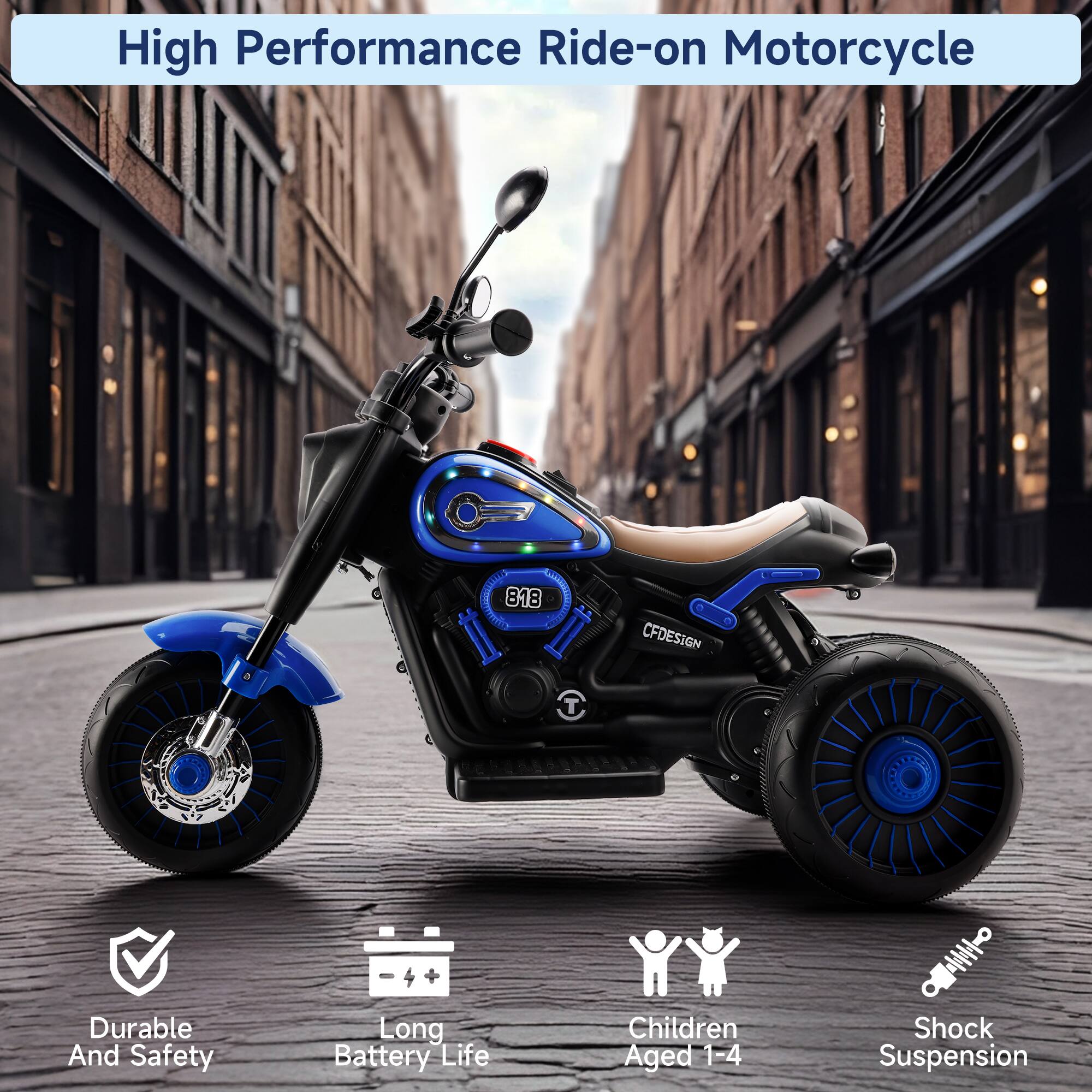 High Performance Ride-on Motorcycle

- Durable And Safety
- Long Battery Life
- Children Aged 1-4
- Shock Suspension