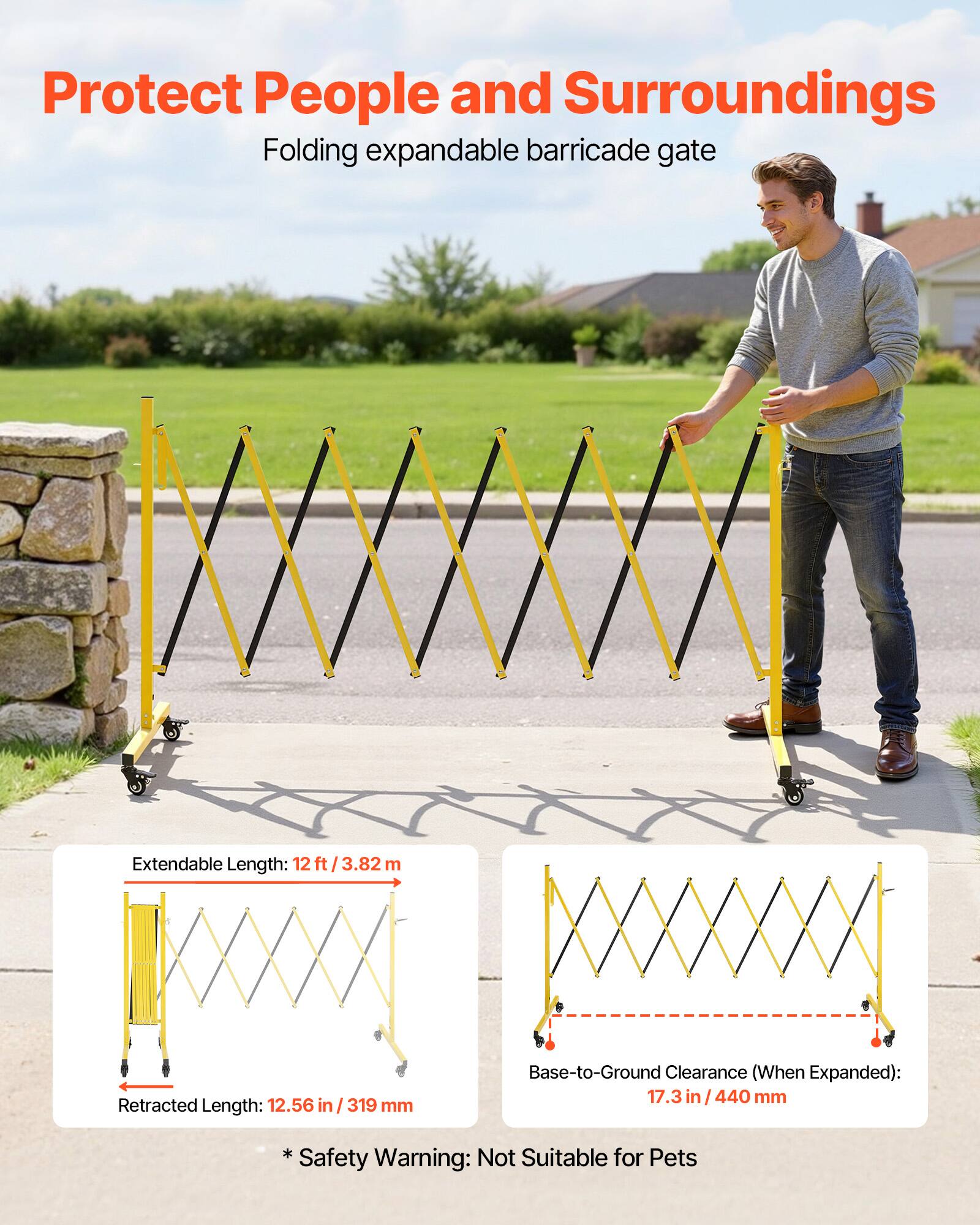 Protect People and Surroundings  
Folding expandable barricade gate  

Extendable Length: 12 ft / 3.82 m  
Retracted Length: 12.56 in / 319 mm  
Base-to-Ground Clearance (When Expanded): 17.3 in / 440 mm  

* Not Suitable for Pets  

* Safety Warning: