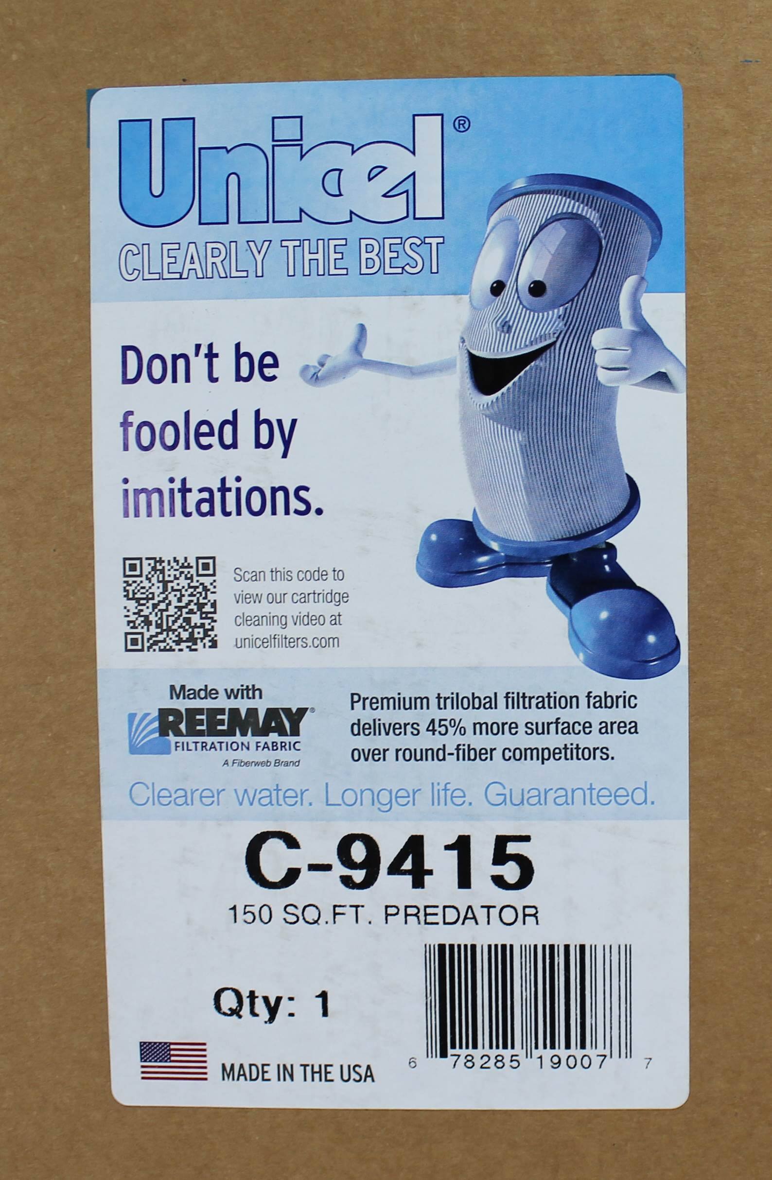 Unical  
CLEARLY THE BEST  

Don't be fooled by imitations.  

Scan this code to view our cartridge cleaning video at unicelfilters.com  

Made with REEMAY FILTRATION FABRIC  
A Fiberweb Brand  

Premium trilobal filtration fabric delivers 45% more surface area over round-fiber competitors.  

Clearer water. Longer life. Guaranteed.  

C-9415  
150 SQ. FT. PREDATOR  

Qty: 1  

MADE IN THE USA  

6 78285 19007 7