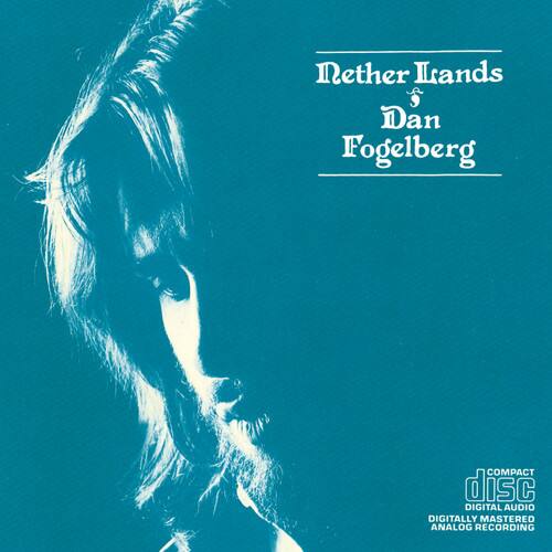 Nether Lands  
Dan Fogelberg  

Compact Disc  
Digital Audio  
Digitally Mastered  
Analog Recording