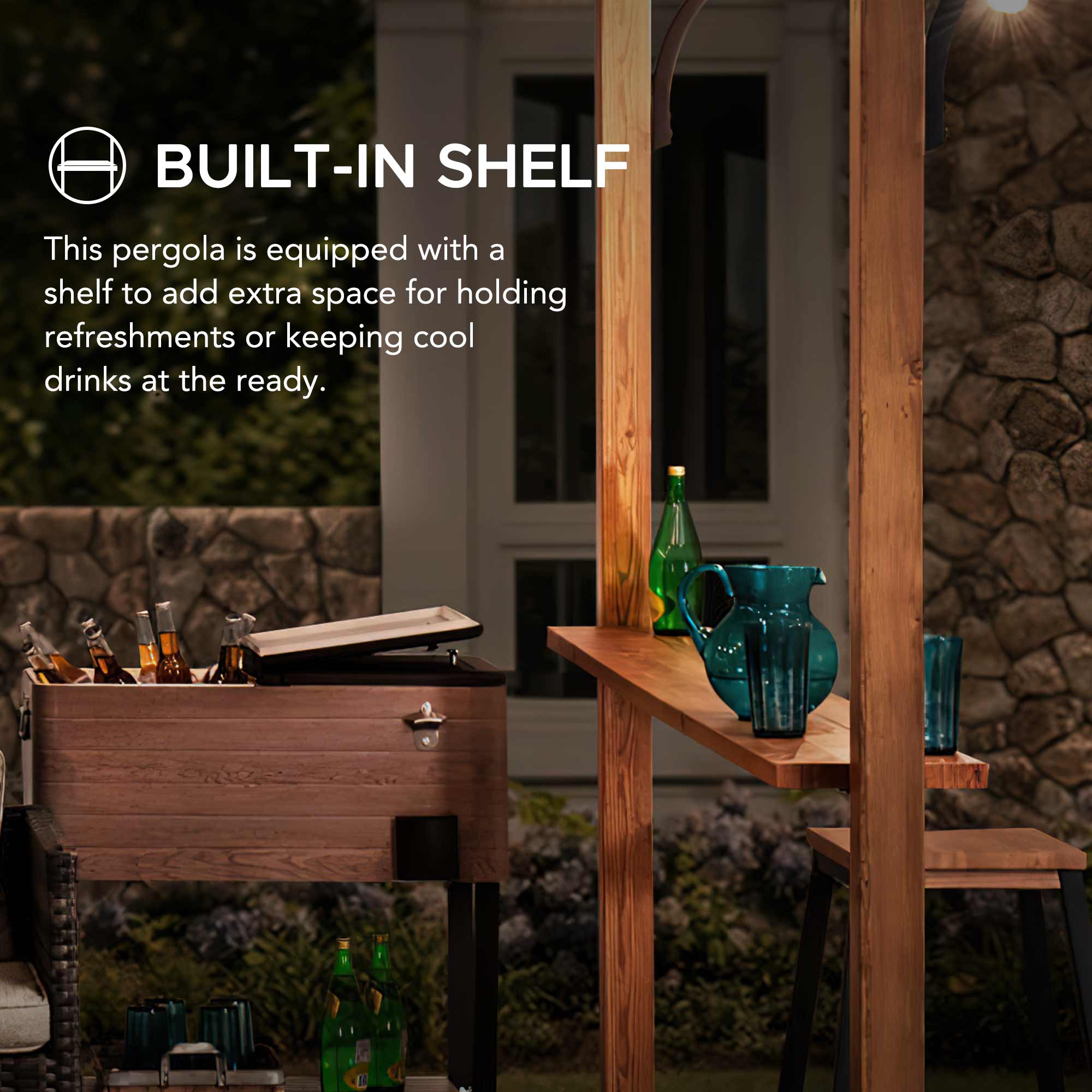 BUILT-IN SHELF

This pergola is equipped with a shelf to add extra space for holding refreshments or keeping cool drinks at the ready.