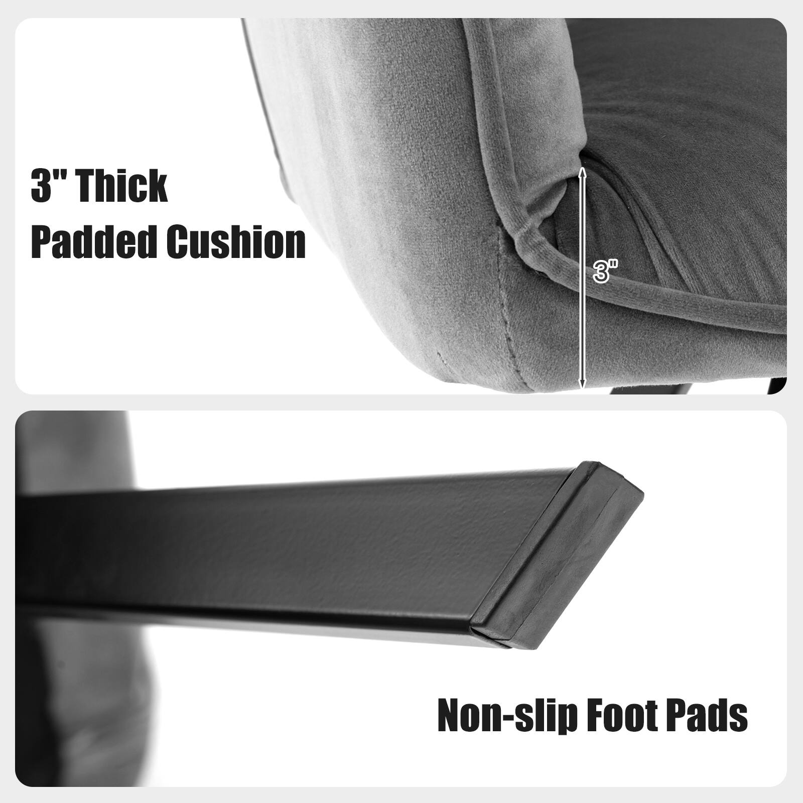 3" Thick Padded Cushion
3" Non-slip Foot Pads