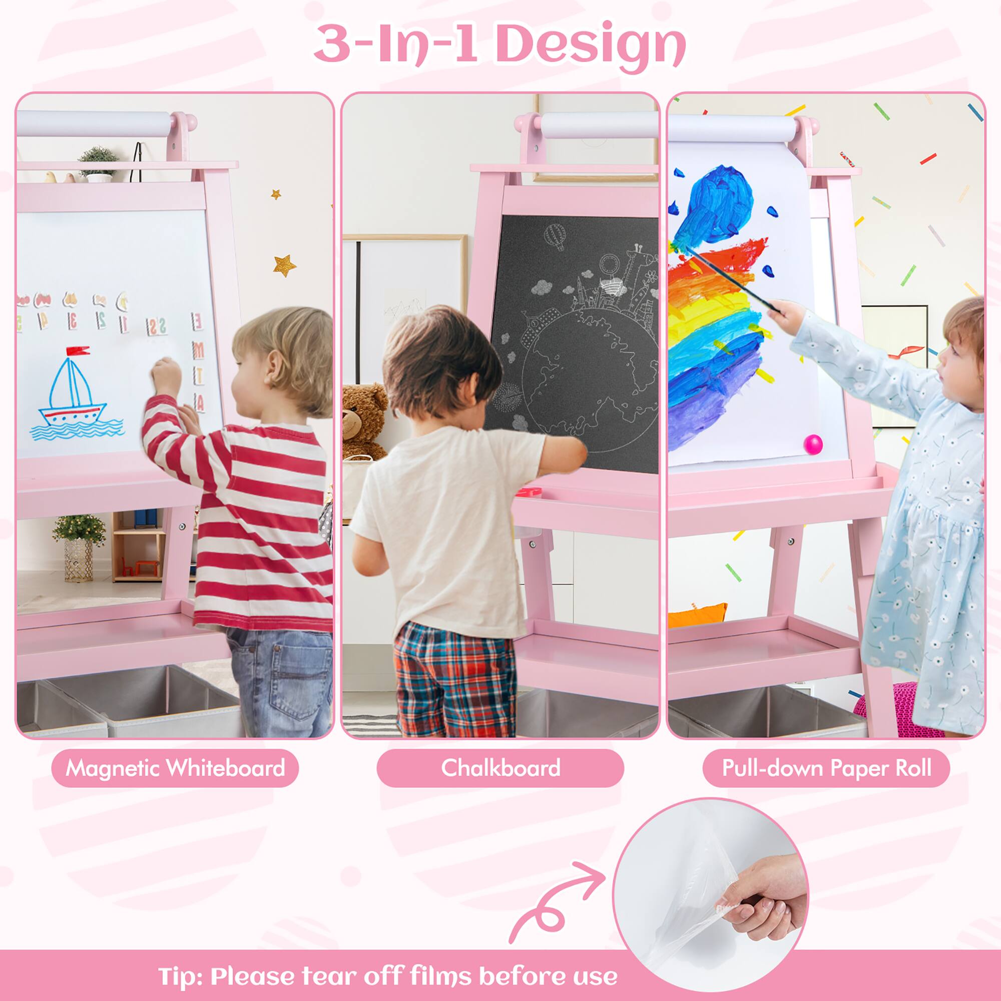 3-In-1 Design

Magnetic Whiteboard

Chalkboard

Pull-down Paper Roll

Tip: Please tear off films before use