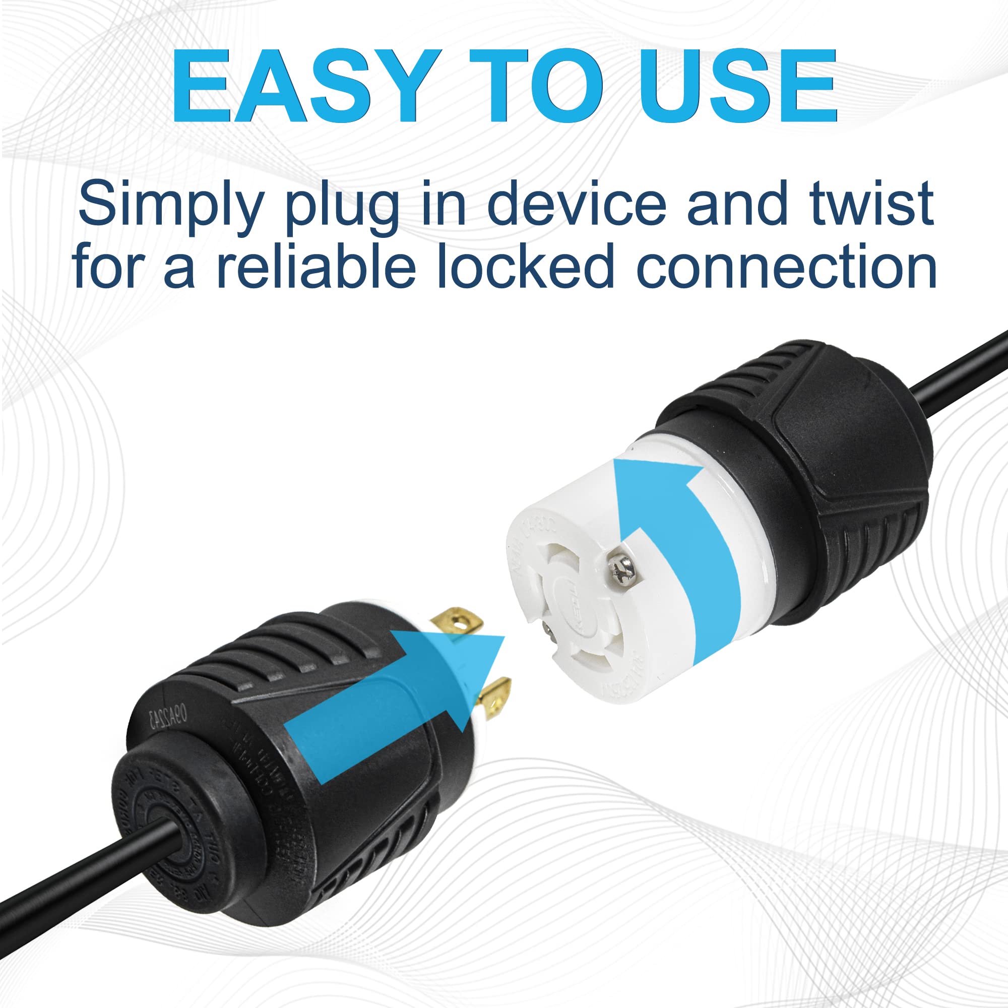 EASY TO USE  
Simply plug in device and twist for a reliable locked connection