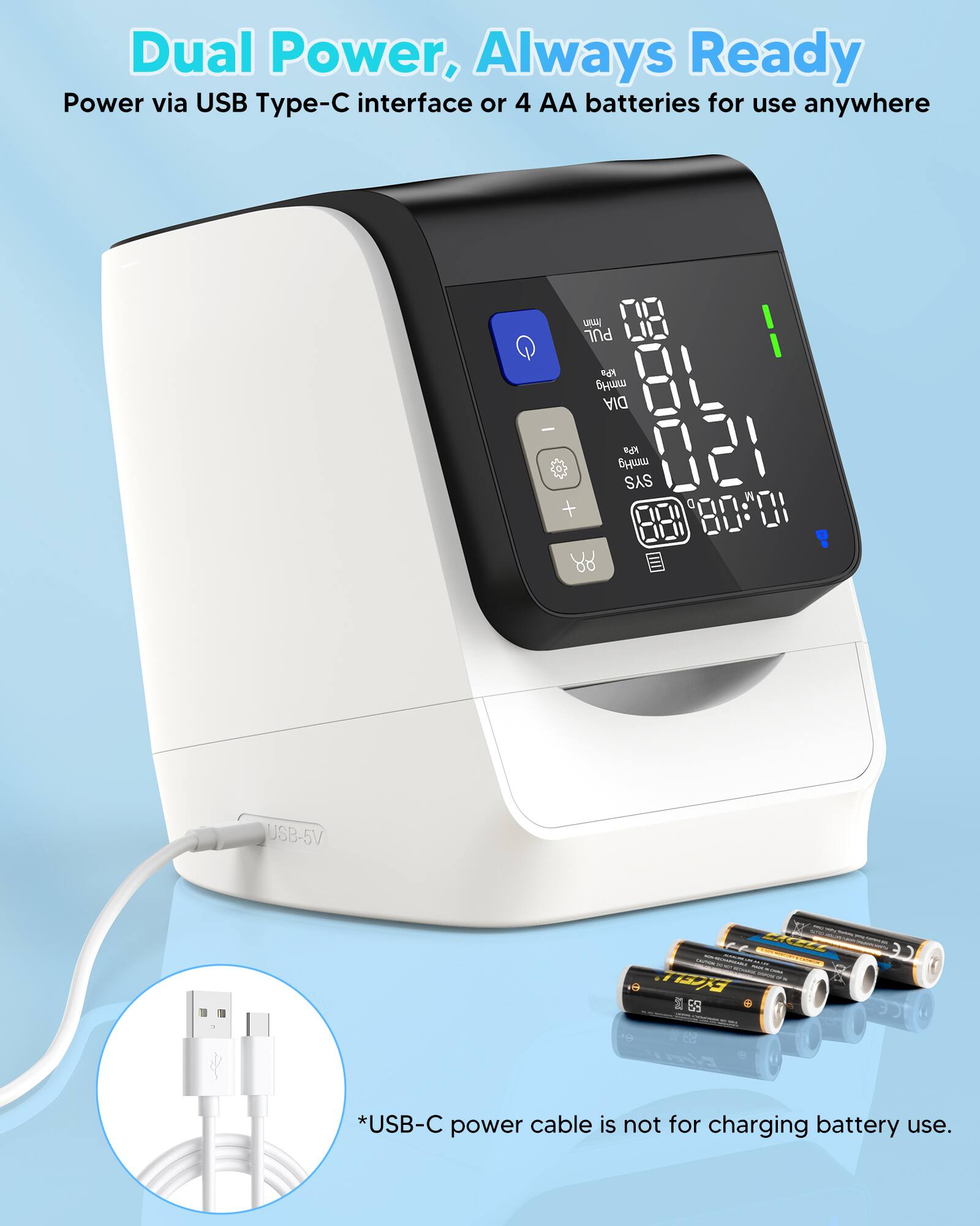 Dual Power, Always Ready  
Power via USB Type-C interface or 4 AA batteries for use anywhere  

*USB-C power cable is not for charging battery use.