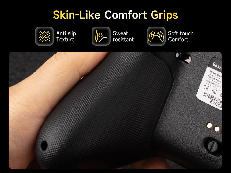 Skin-Like Comfort Grips  
Anti-slip Texture  
Sweat-resistant  
Soft-touch Comfort  

Model: XO5P  
Address: Manufacturer: CE Jiaxiye FC  
UHI EVGC5 NSBA NS BA