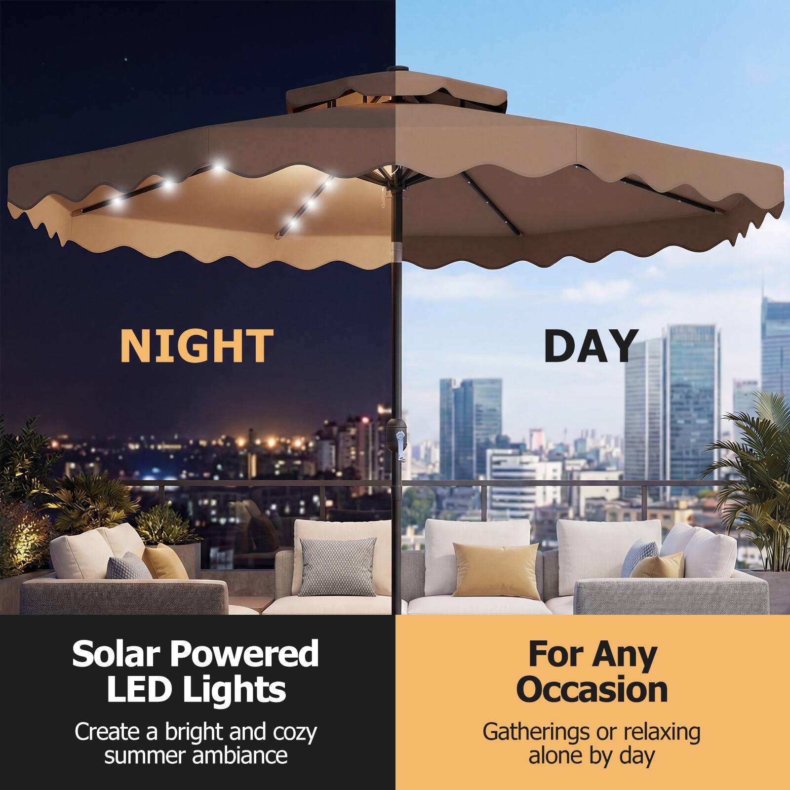 NIGHT DAY

Solar Powered LED Lights  
Create a bright and cozy summer ambiance

For Any Occasion  
Gatherings or relaxing alone by day