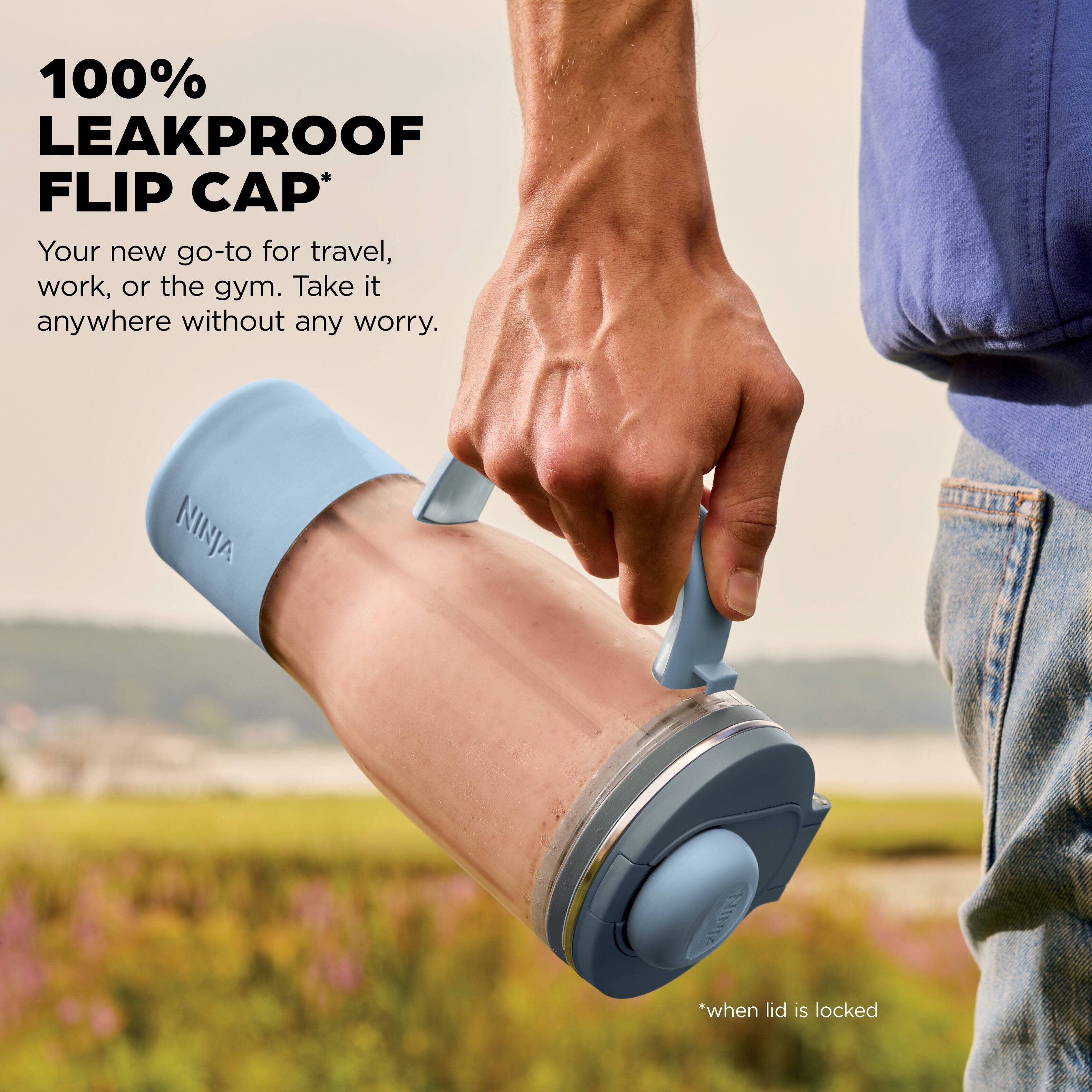 100% LEAKPROOF FLIP CAP*

Your new go-to for travel, work, or the gym. Take it anywhere without any worry.

*when lid is locked