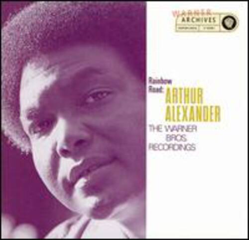 WARNER ARCHIVES  
Rainbow Road  
ARTHUR ALEXANDER  
THE WARNER BROS RECORDINGS