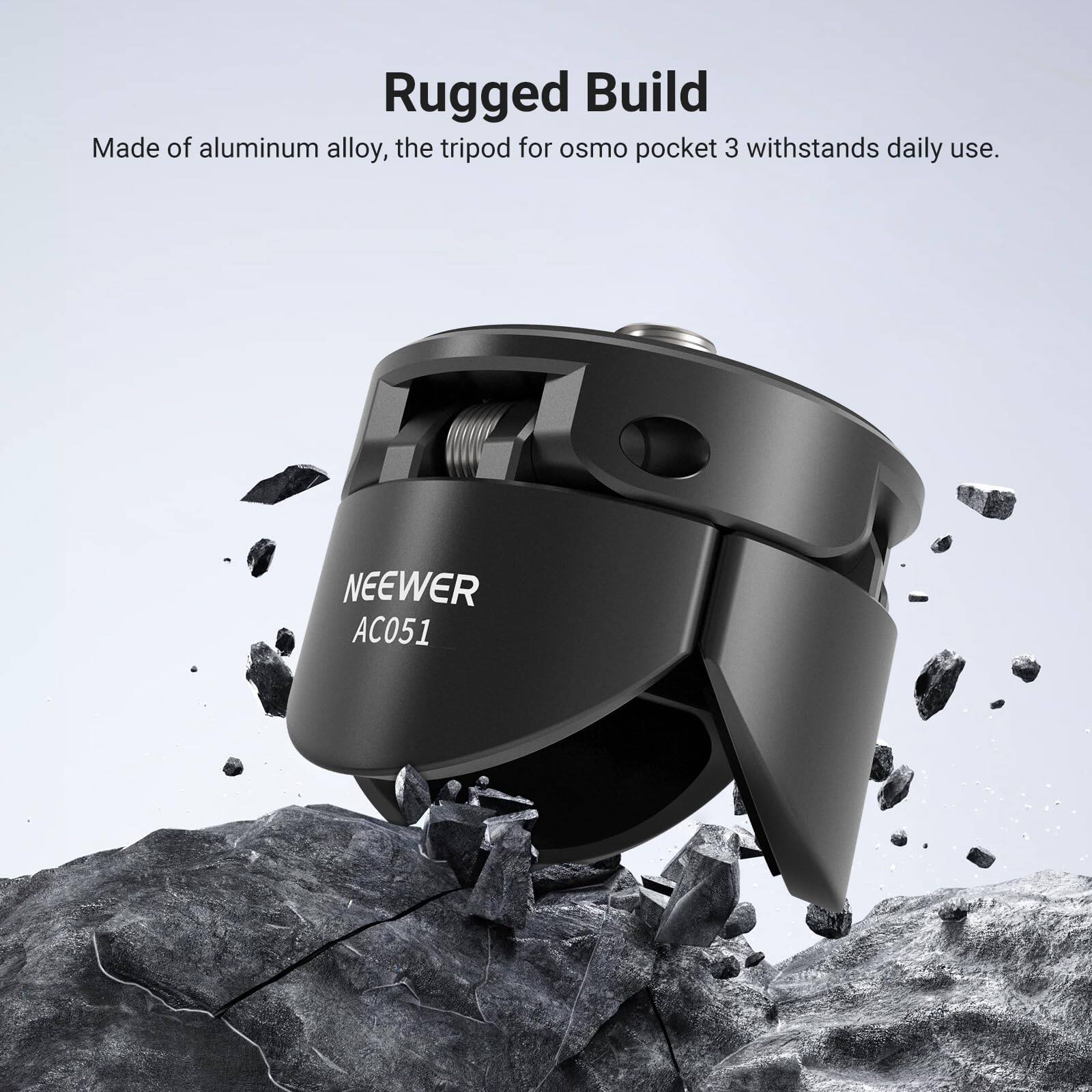 Rugged Build

Made of aluminum alloy, the tripod for osmo pocket 3 withstands daily use.

NEEWER AC051