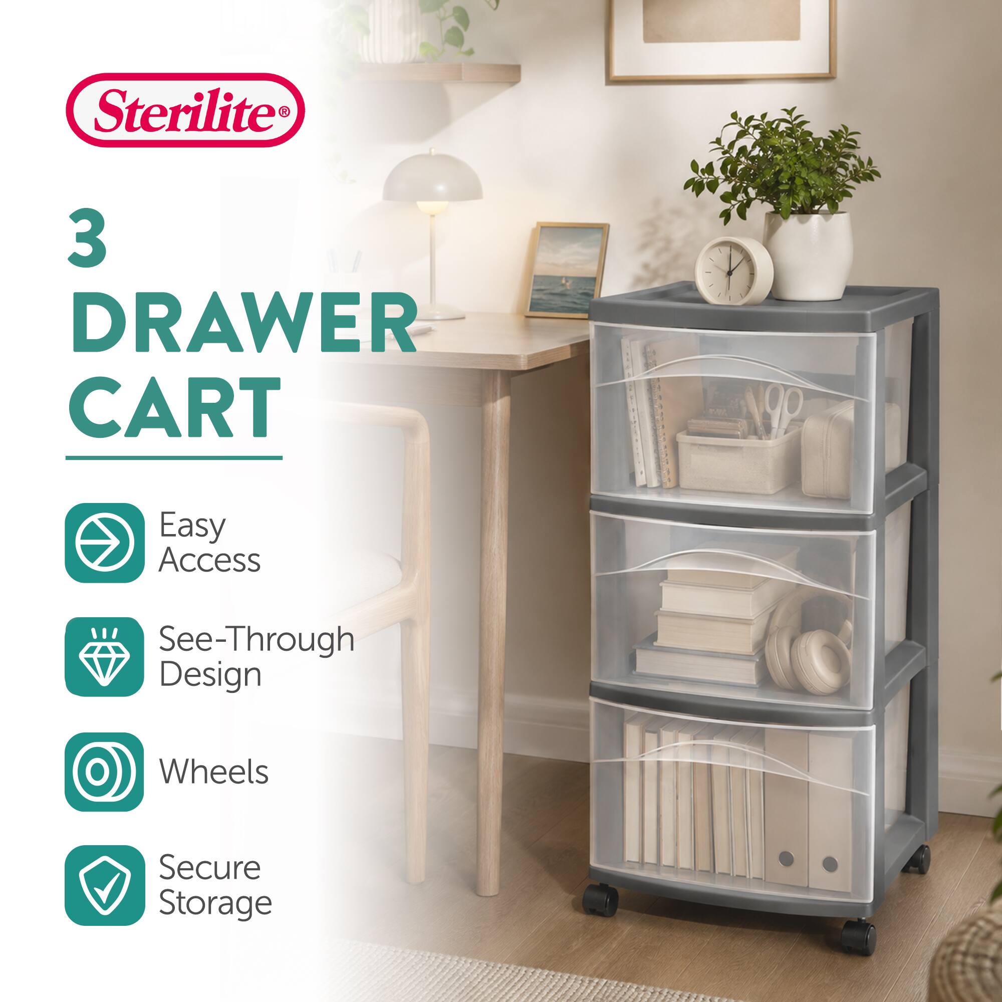 Sterilite  
3 DRAWER CART  
Easy Access  
See-Through Design  
Wheels  
Secure Storage