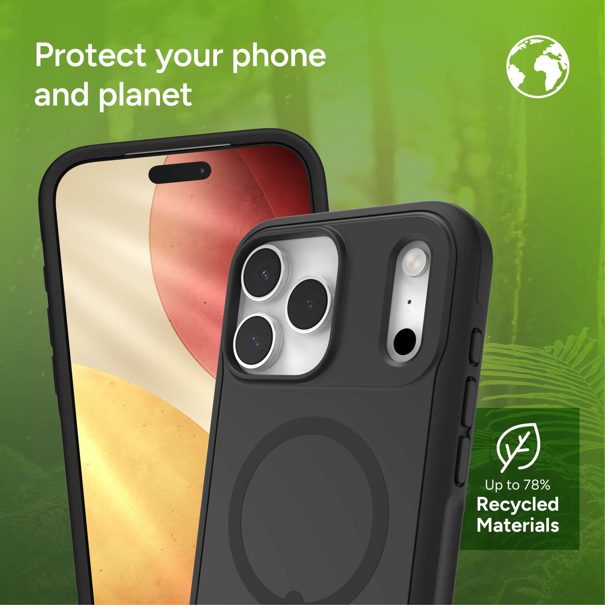 Protect your phone and planet

Up to 78% Recycled Materials