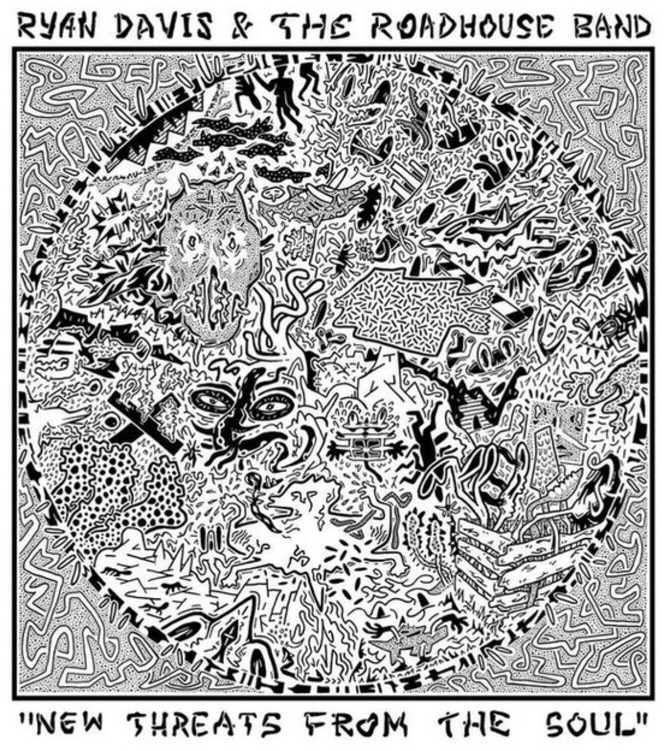 RYAN DAVIS & THE ROADHOUSE BAND  
"NEW THREATS FROM THE SOUL"