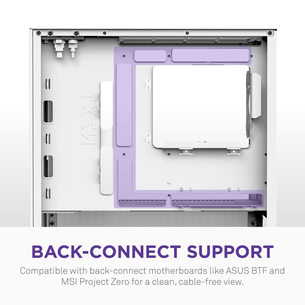 NZXT BACK-CONNECT SUPPORT Compatible with back-connect motherboards like ASUS BTF and MSI Project Zero for a clean, cable-free view.